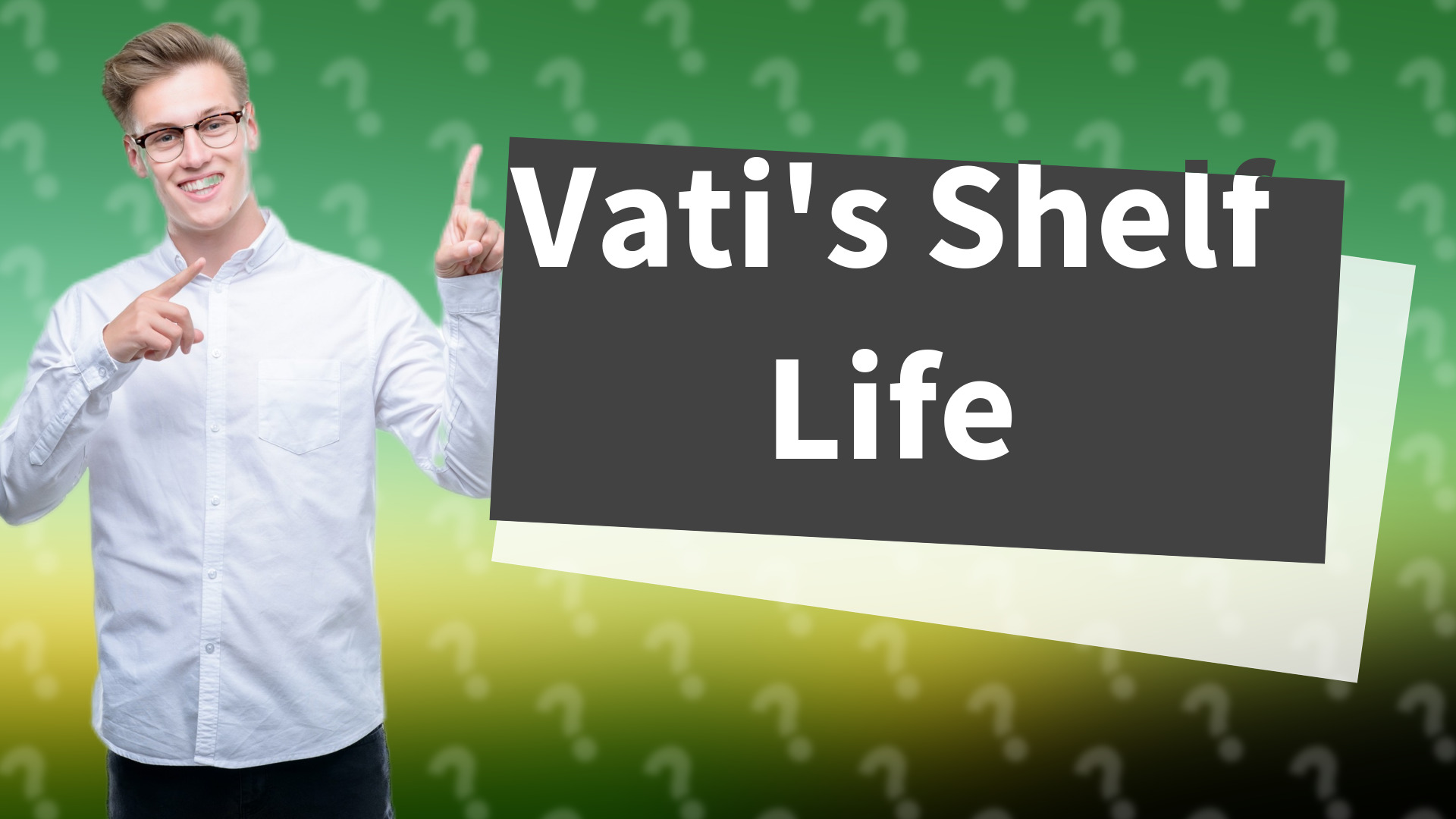 Vati's Shelf Life
