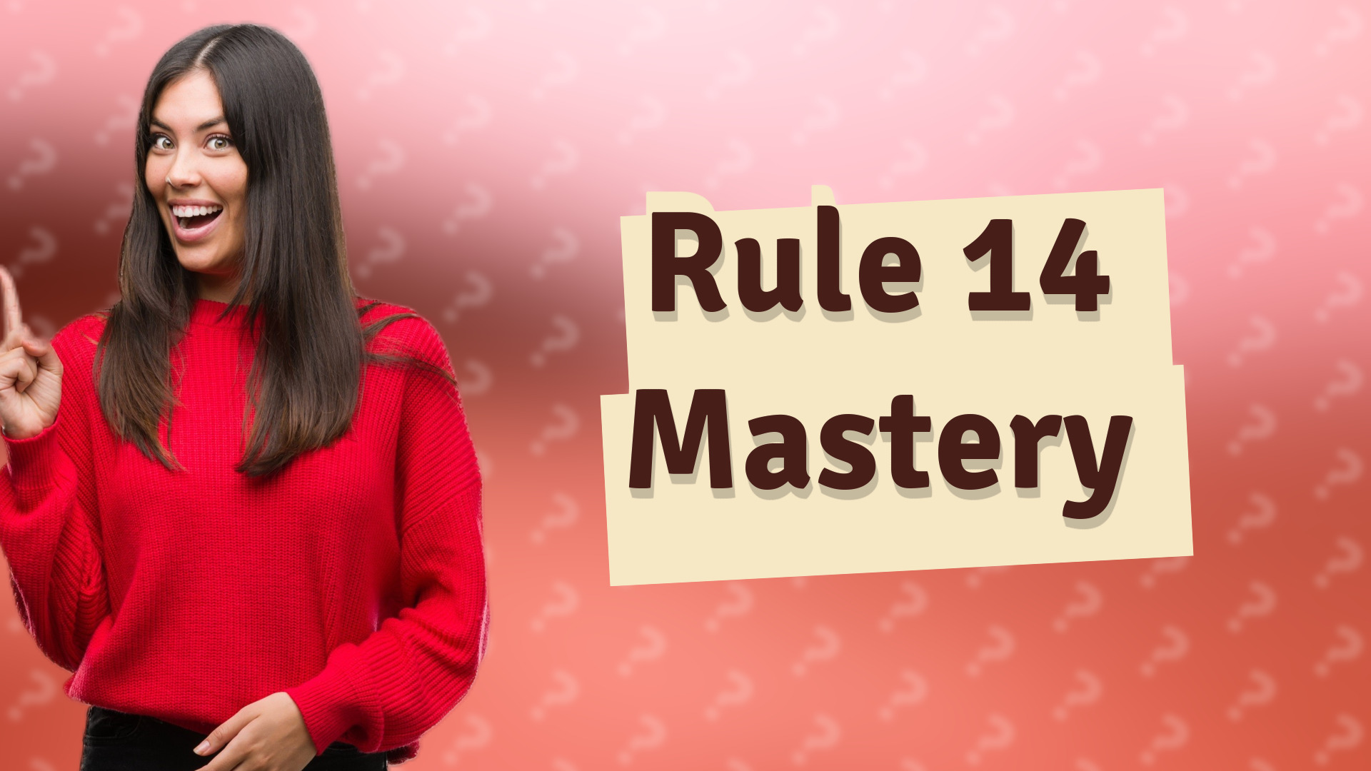 Rule 14 Mastery