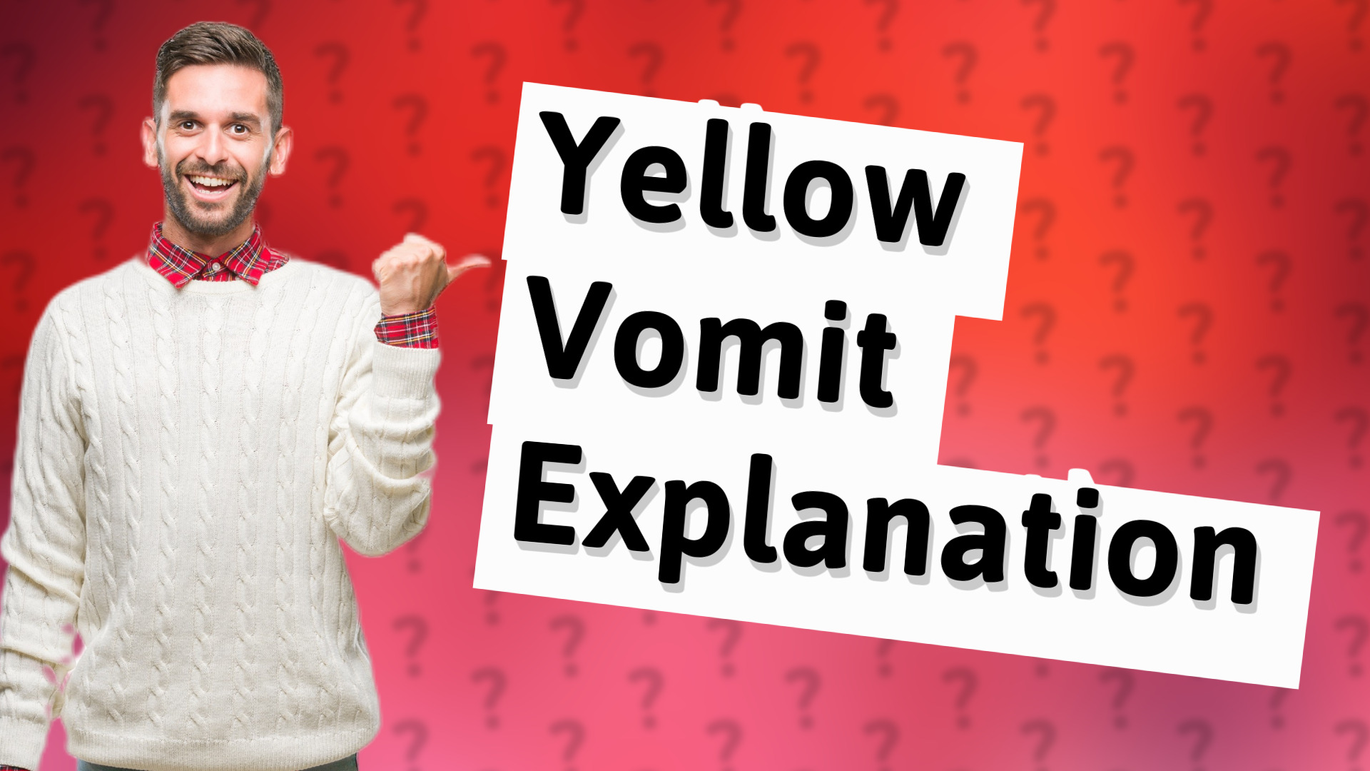 Yellow Vomit Explanation