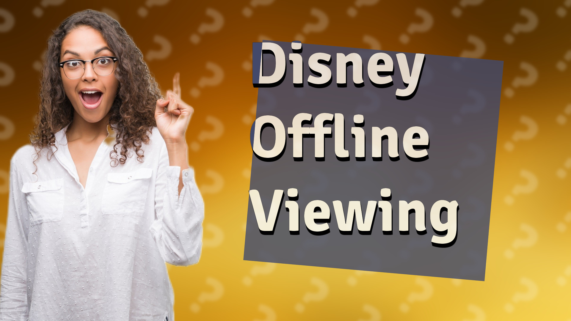 Disney Offline Viewing