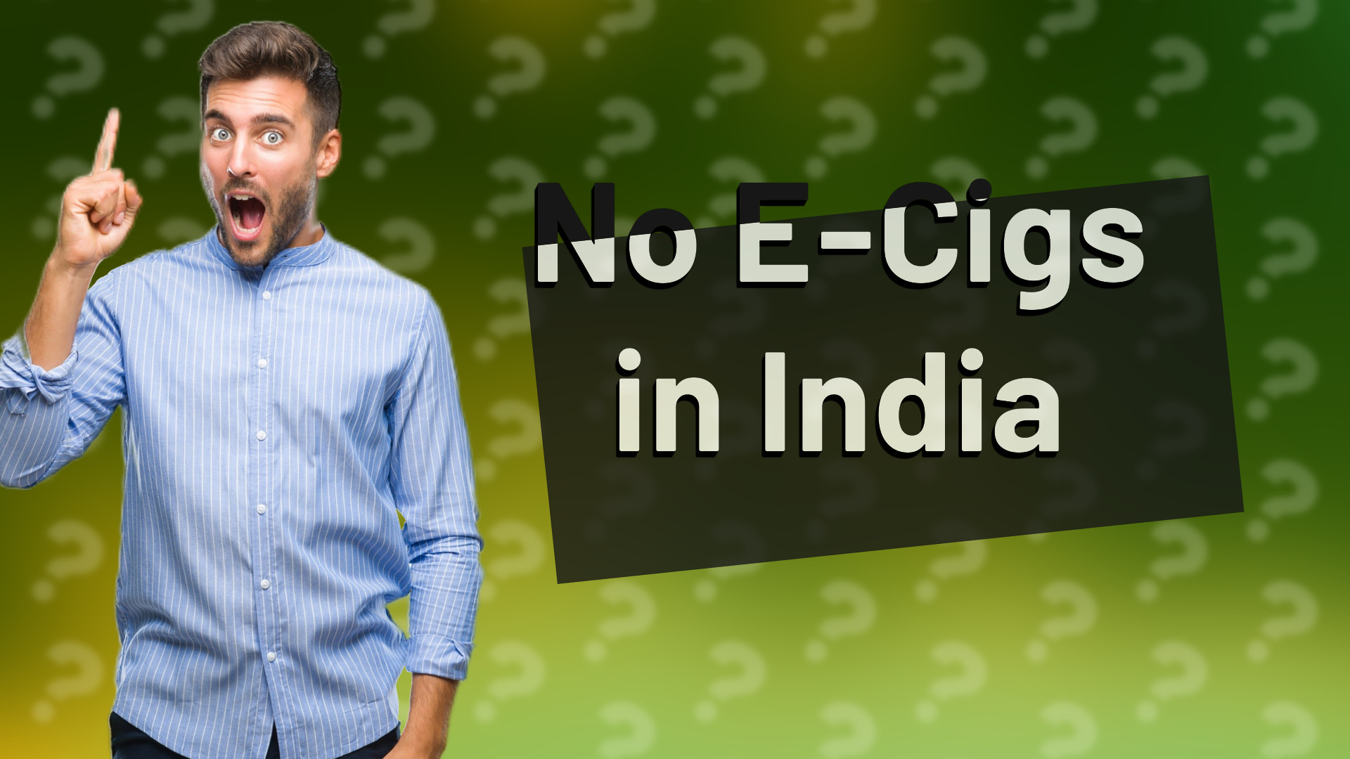 No E-Cigs in India