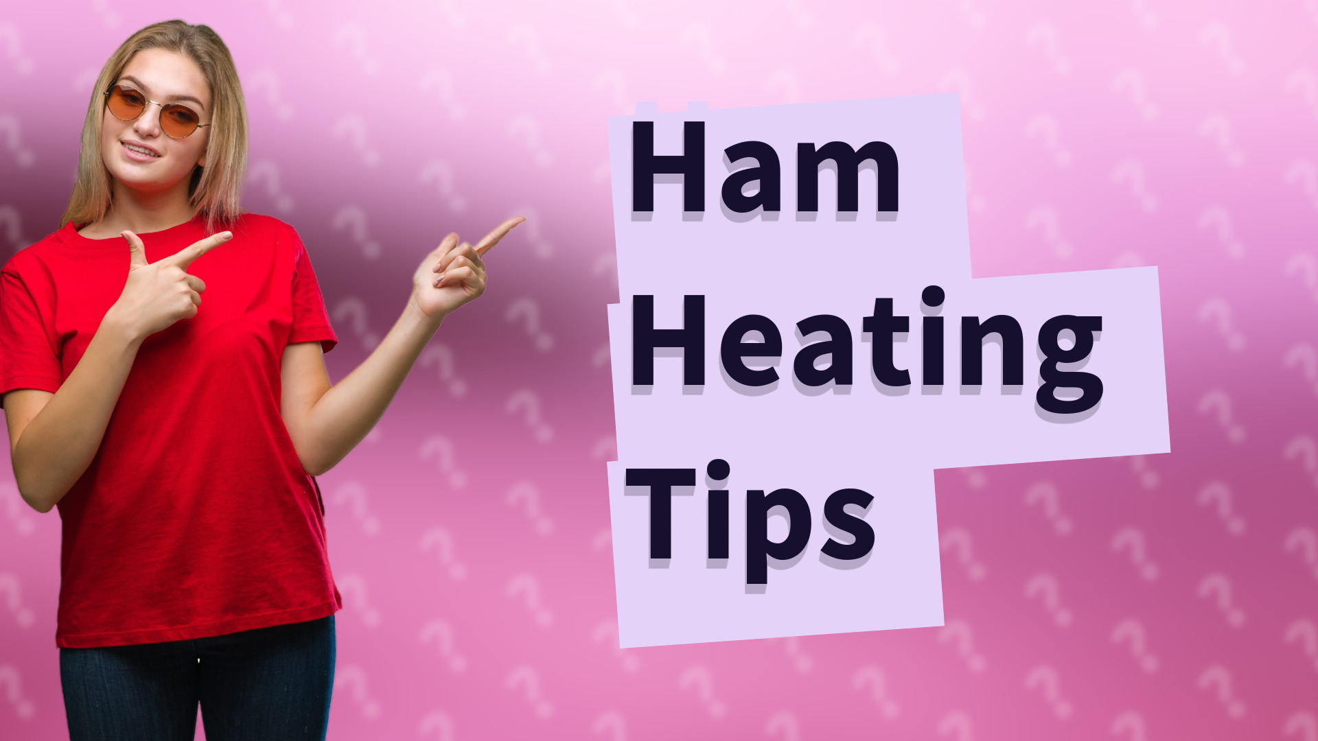 Ham Heating Tips
