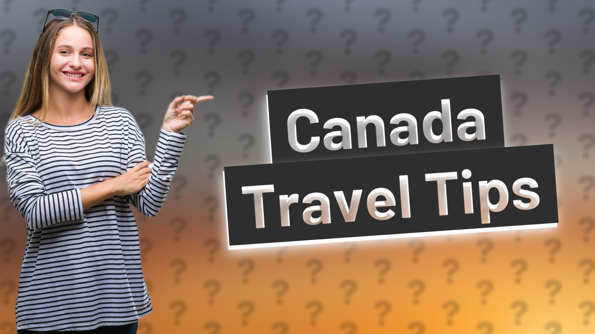 Canada Travel Tips