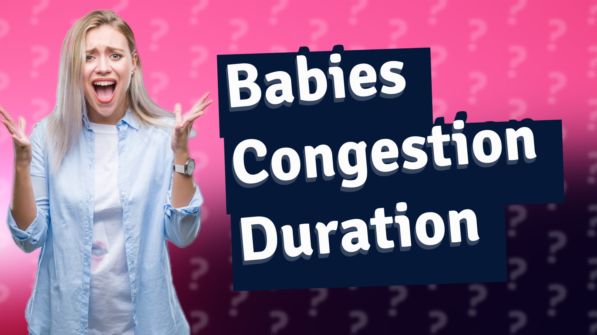 Babies Congestion Duration