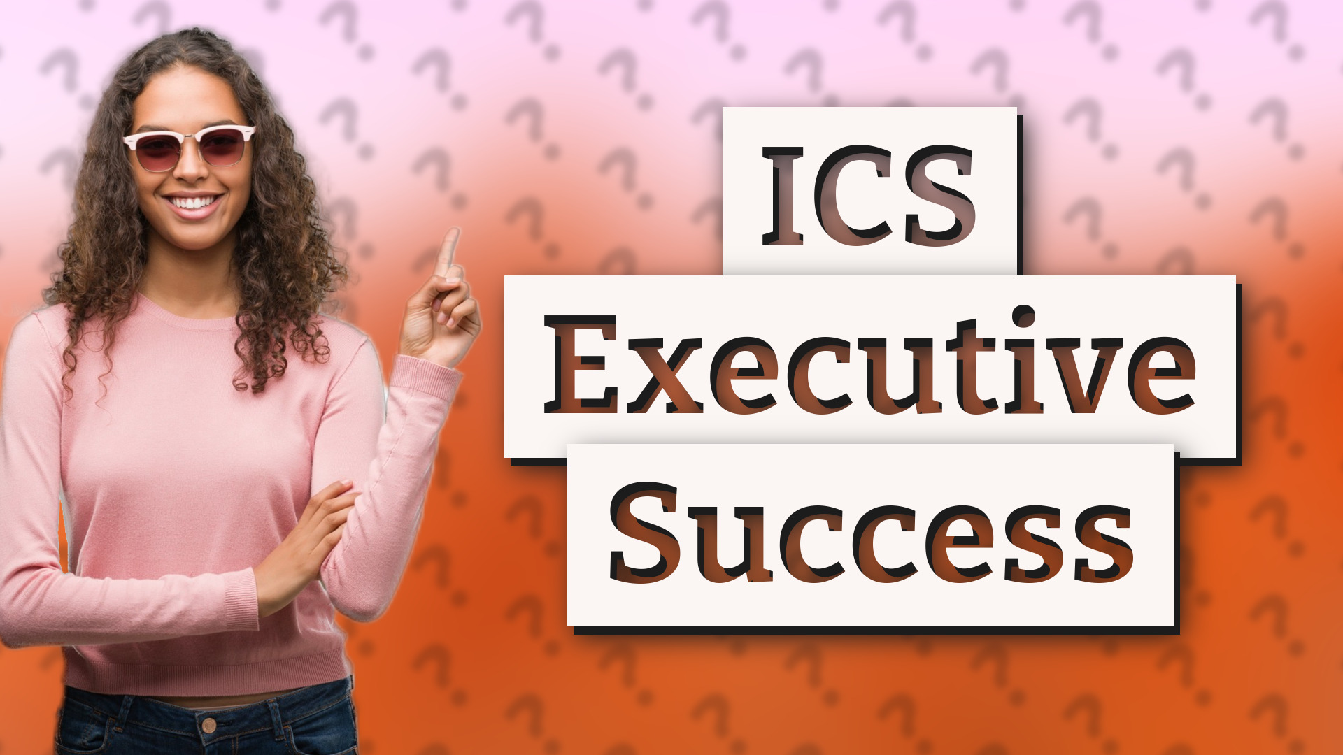 ICS Executive Success