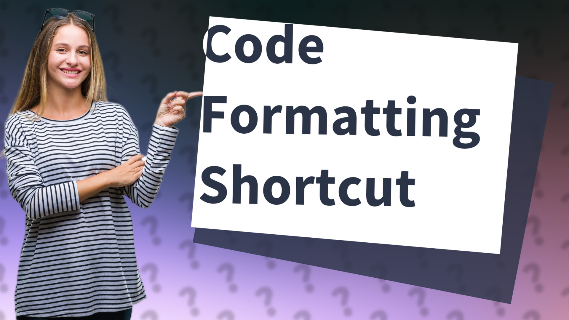 Code Formatting Shortcut