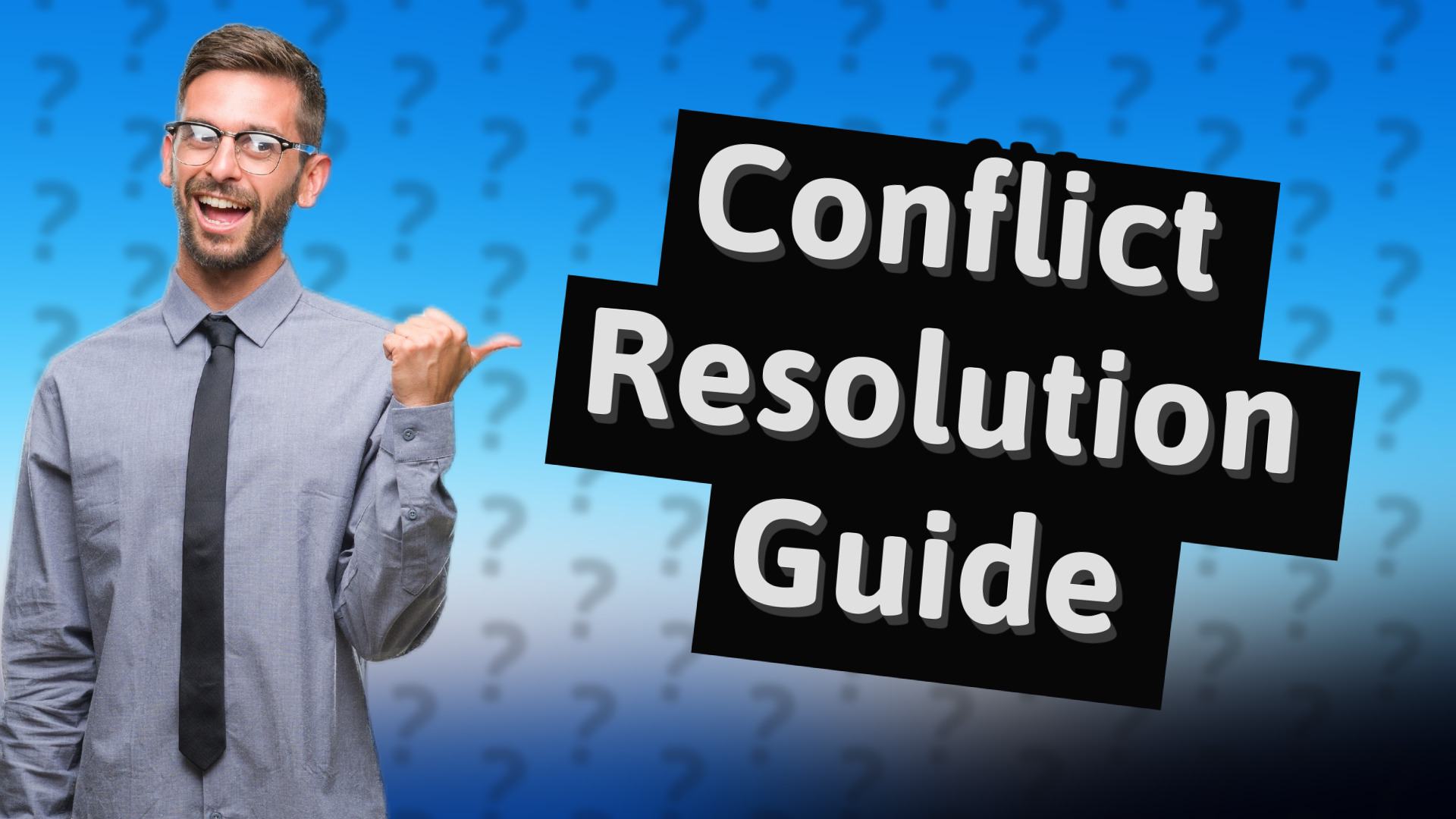 Conflict Resolution Guide