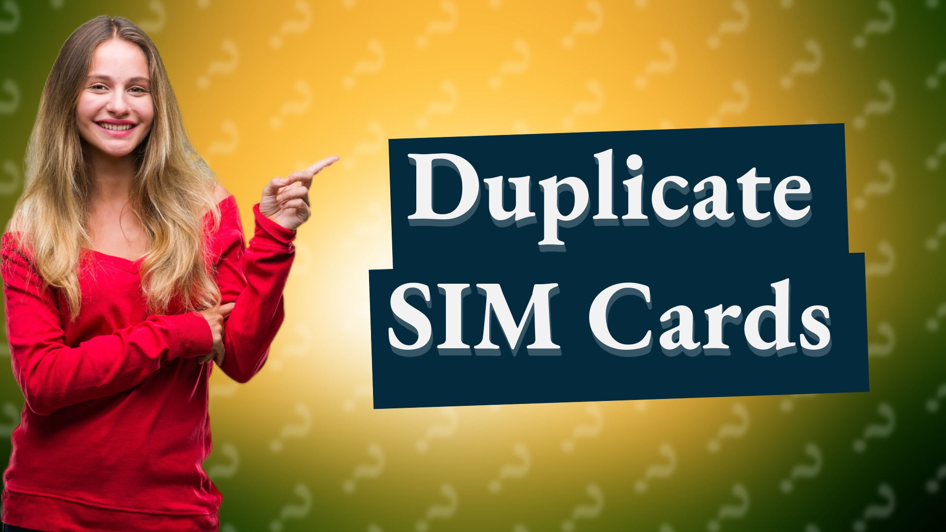 Duplicate SIM Cards