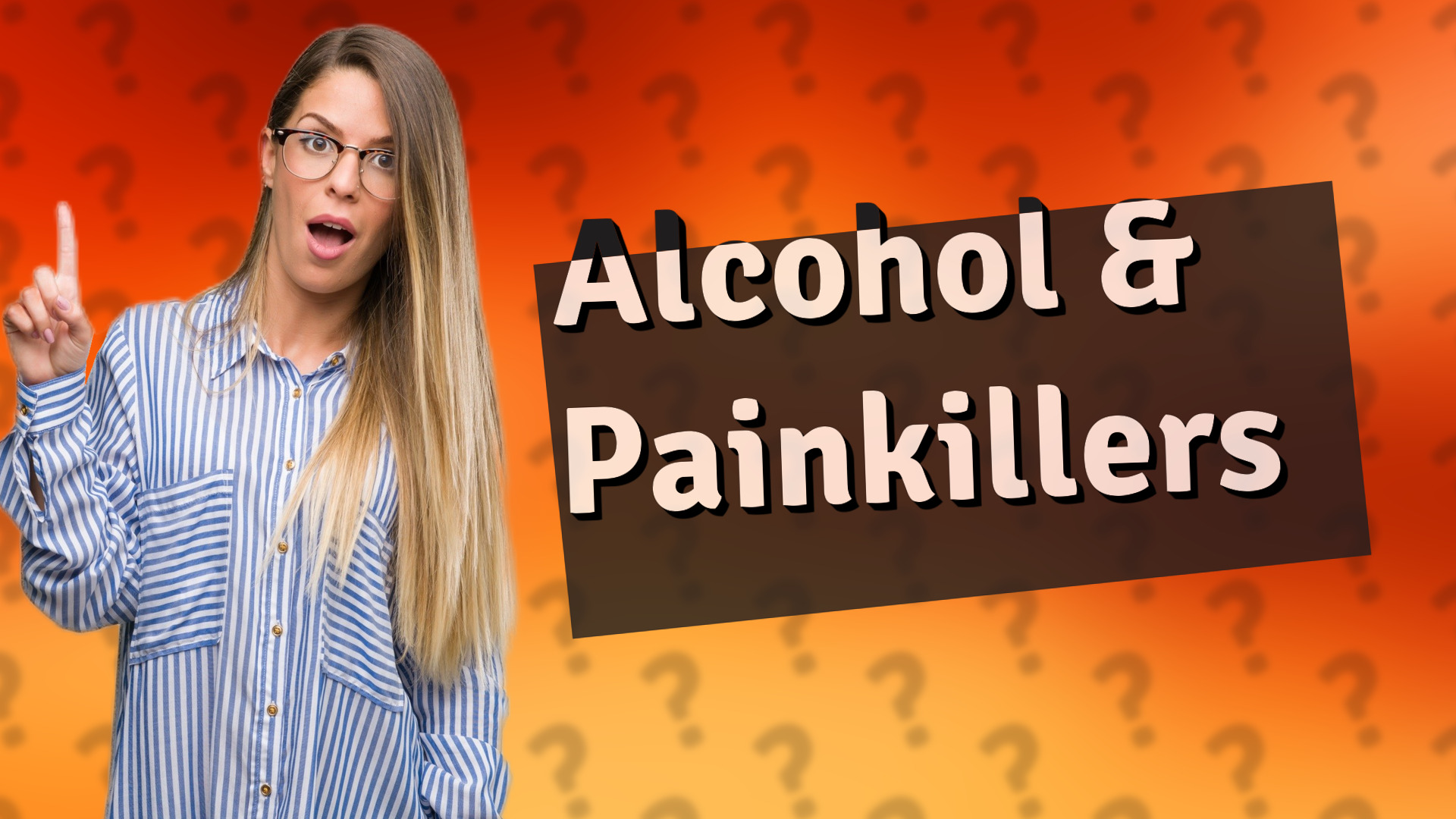 Alcohol & Painkillers