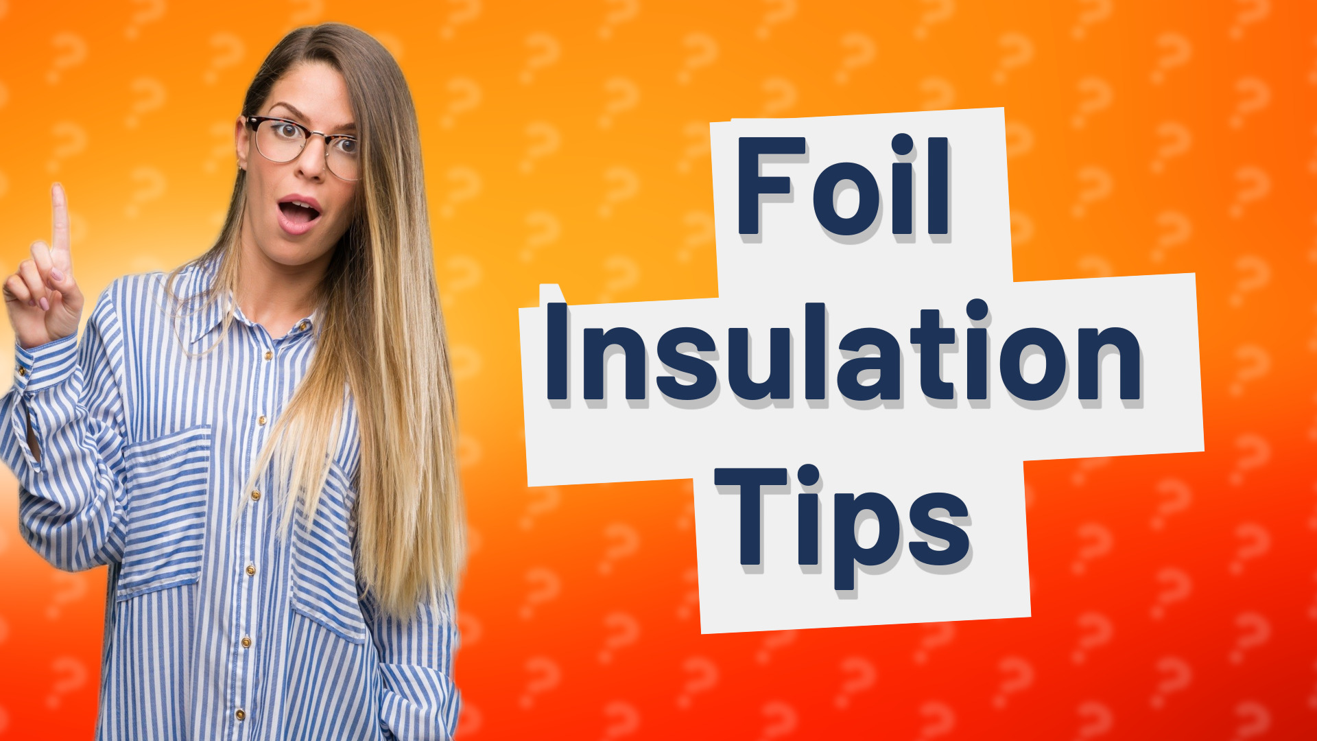 Foil Insulation Tips