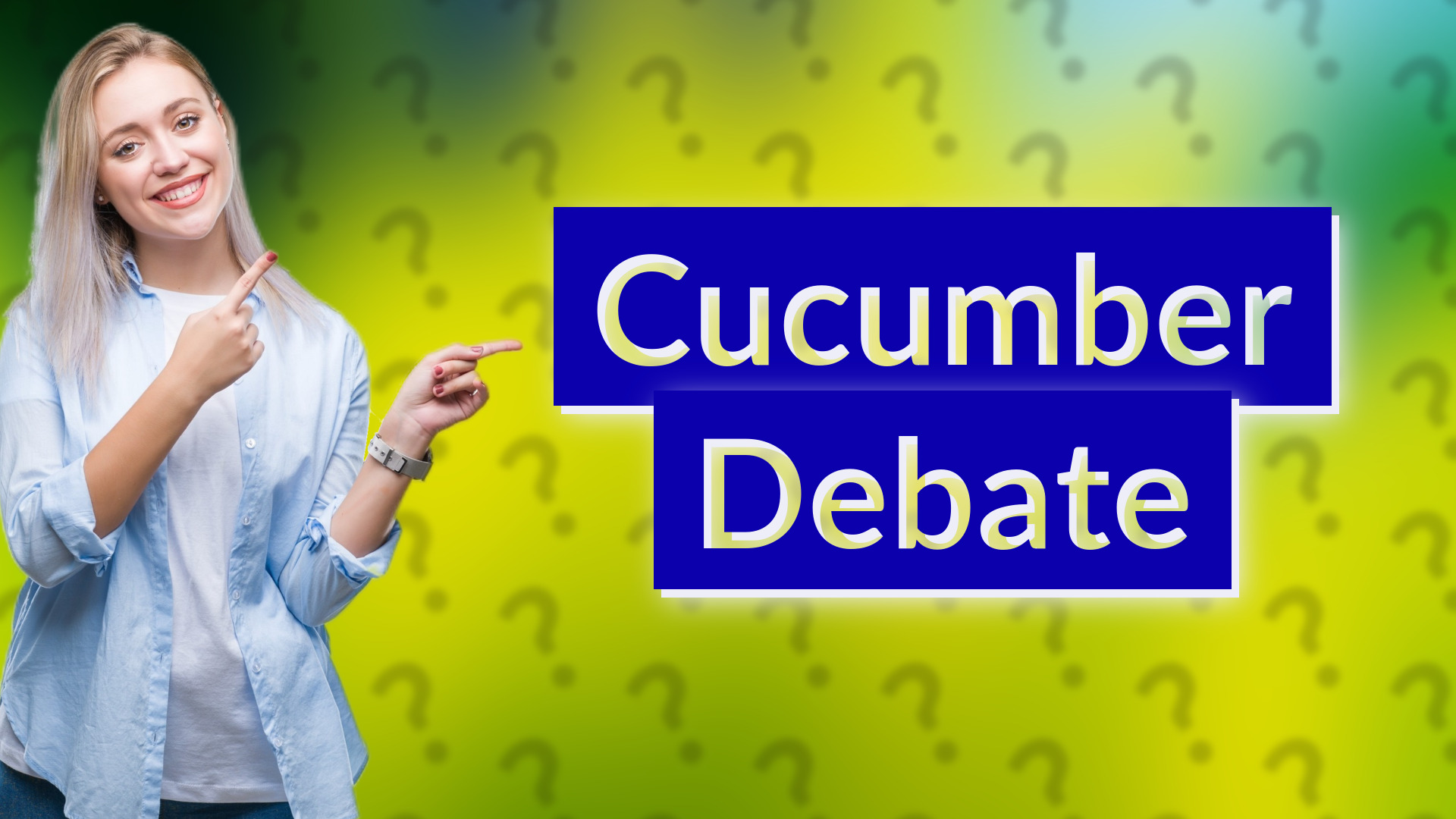Cucumber Debate
