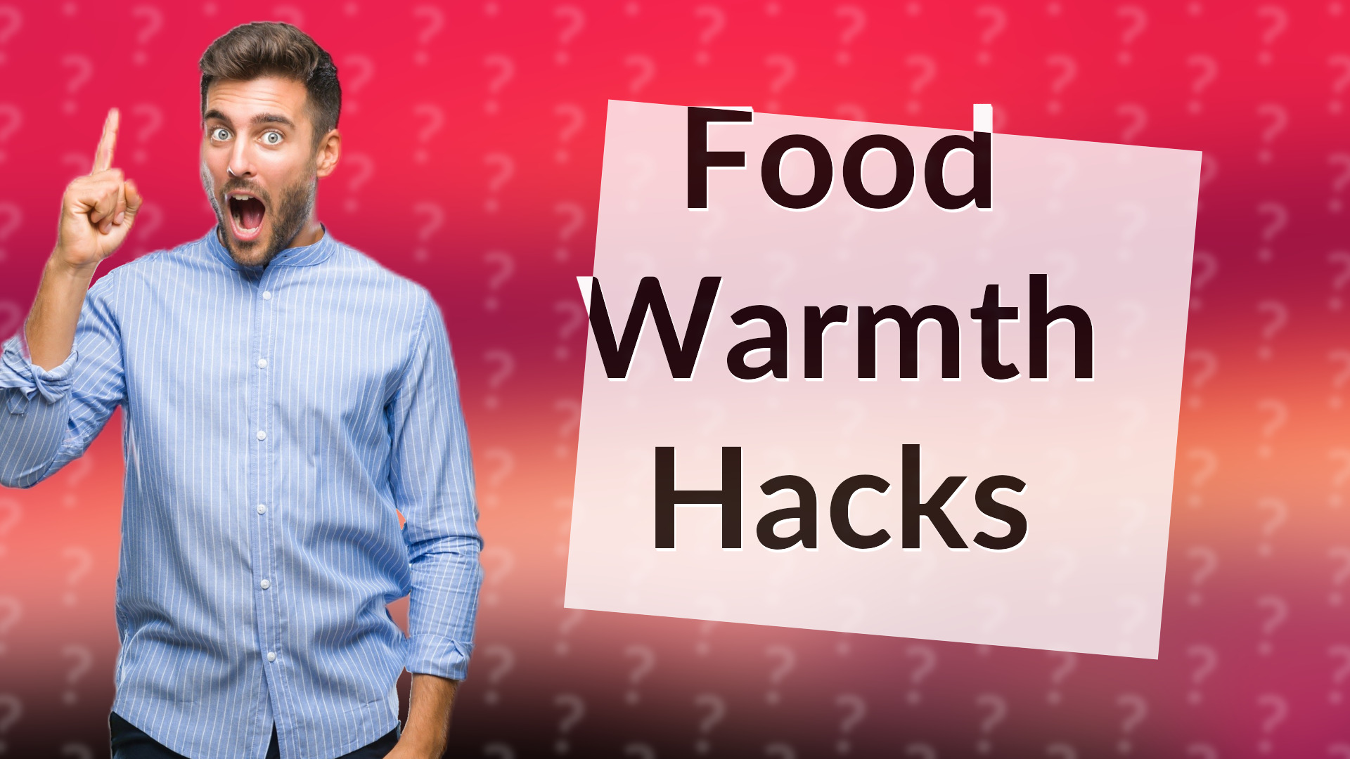 Food Warmth Hacks