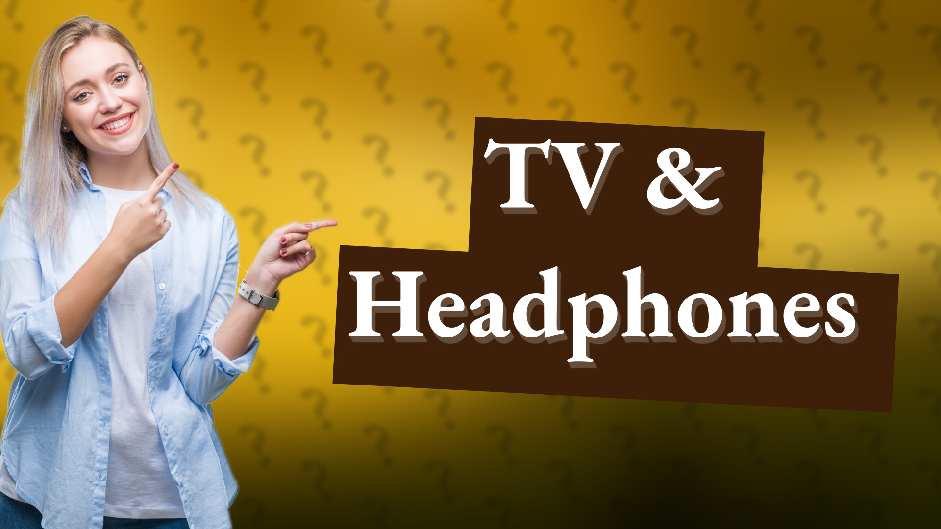 TV & Headphones