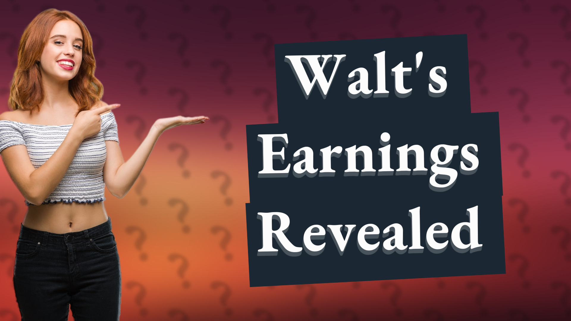 Walt's Earnings Revealed