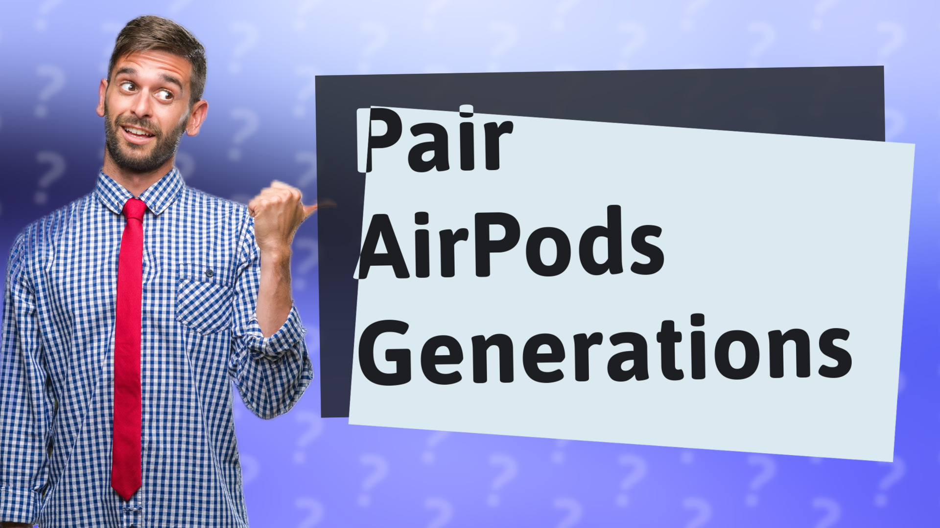 Pair AirPods Generations