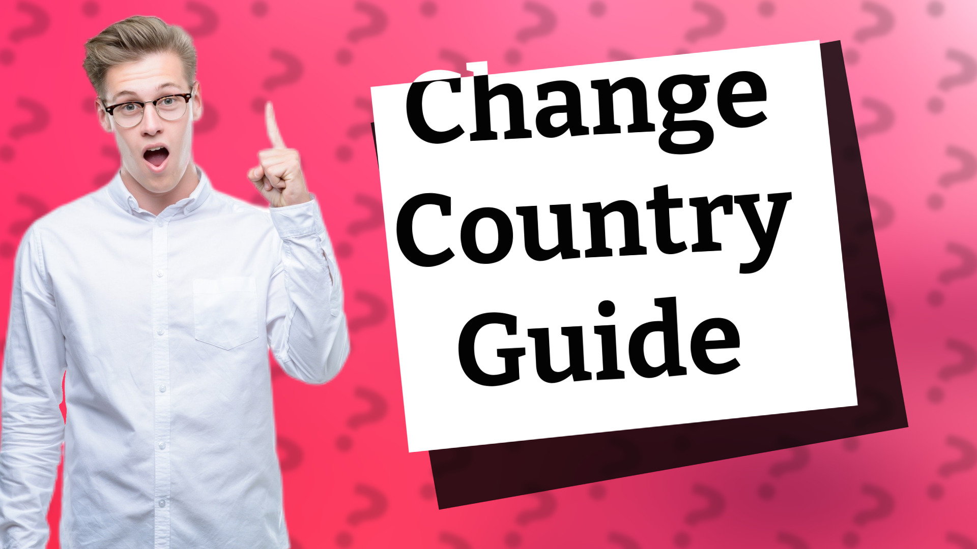Change Country Guide