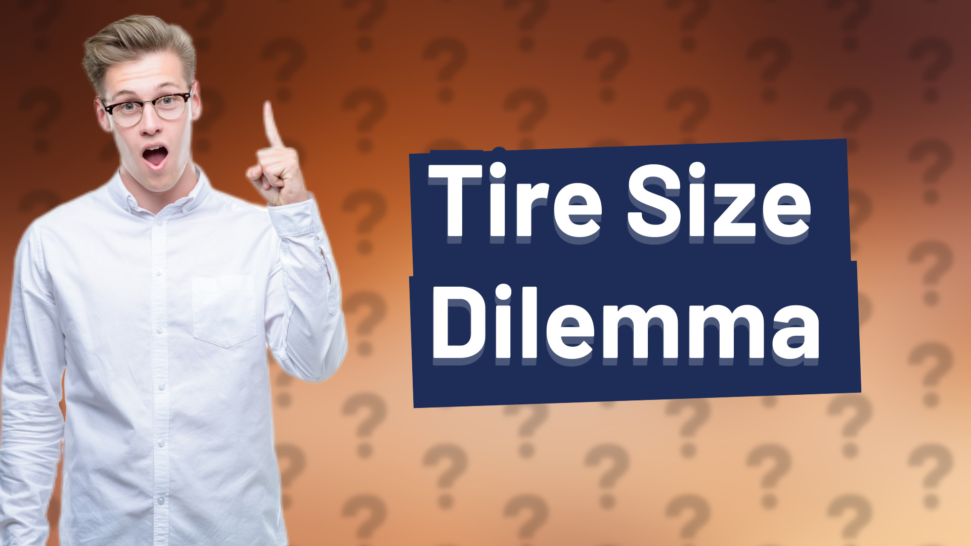 Tire Size Dilemma