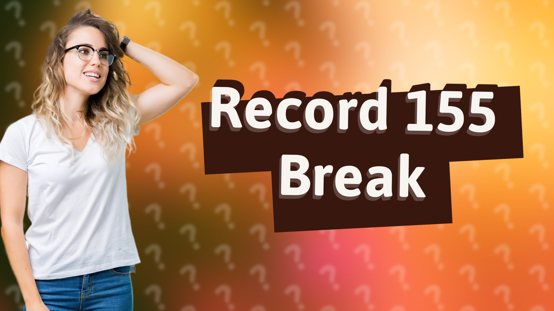 Record 155 Break