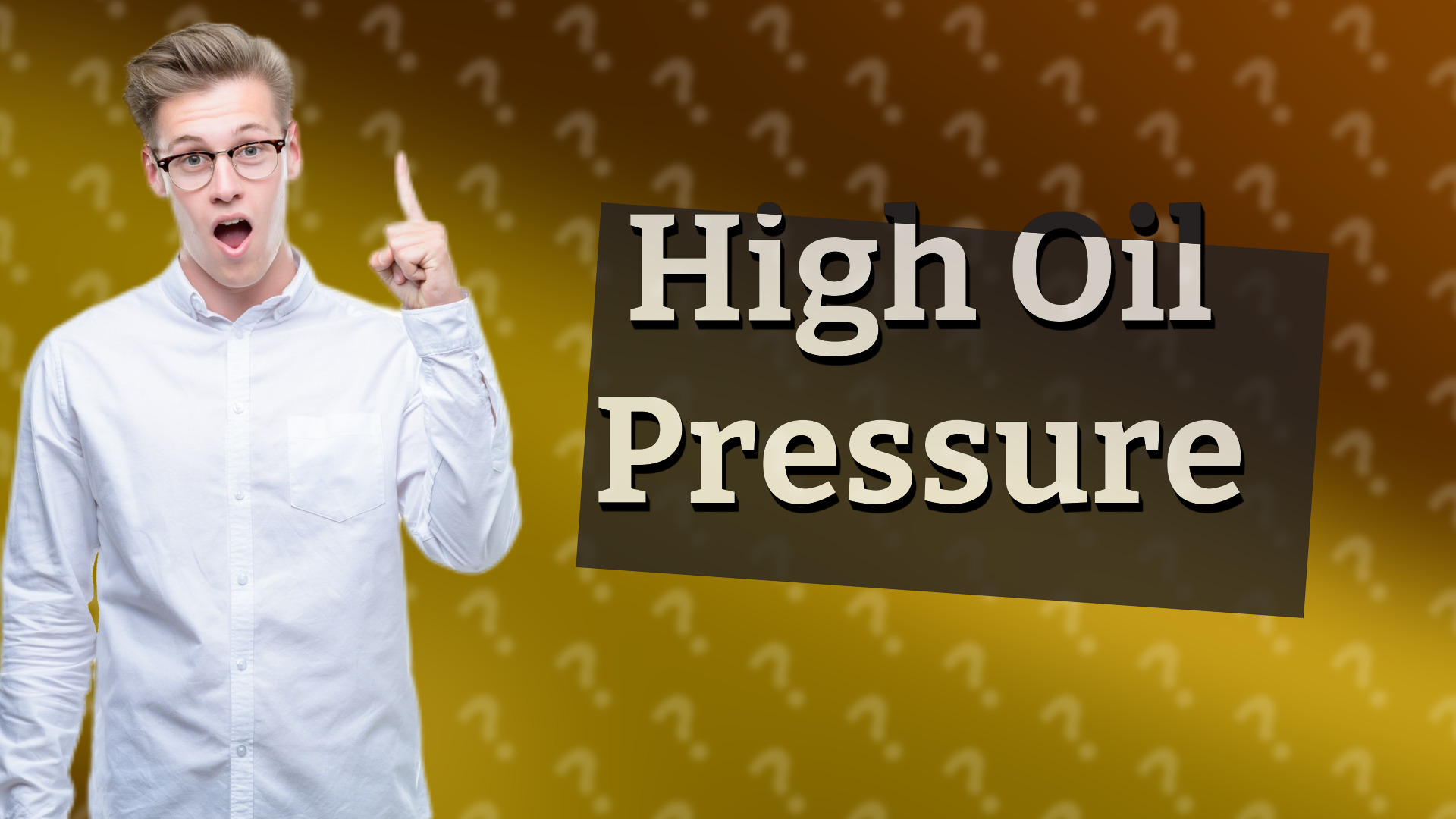 High Oil Pressure