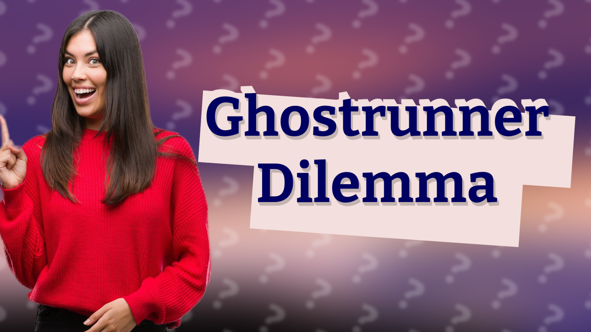 Ghostrunner Dilemma