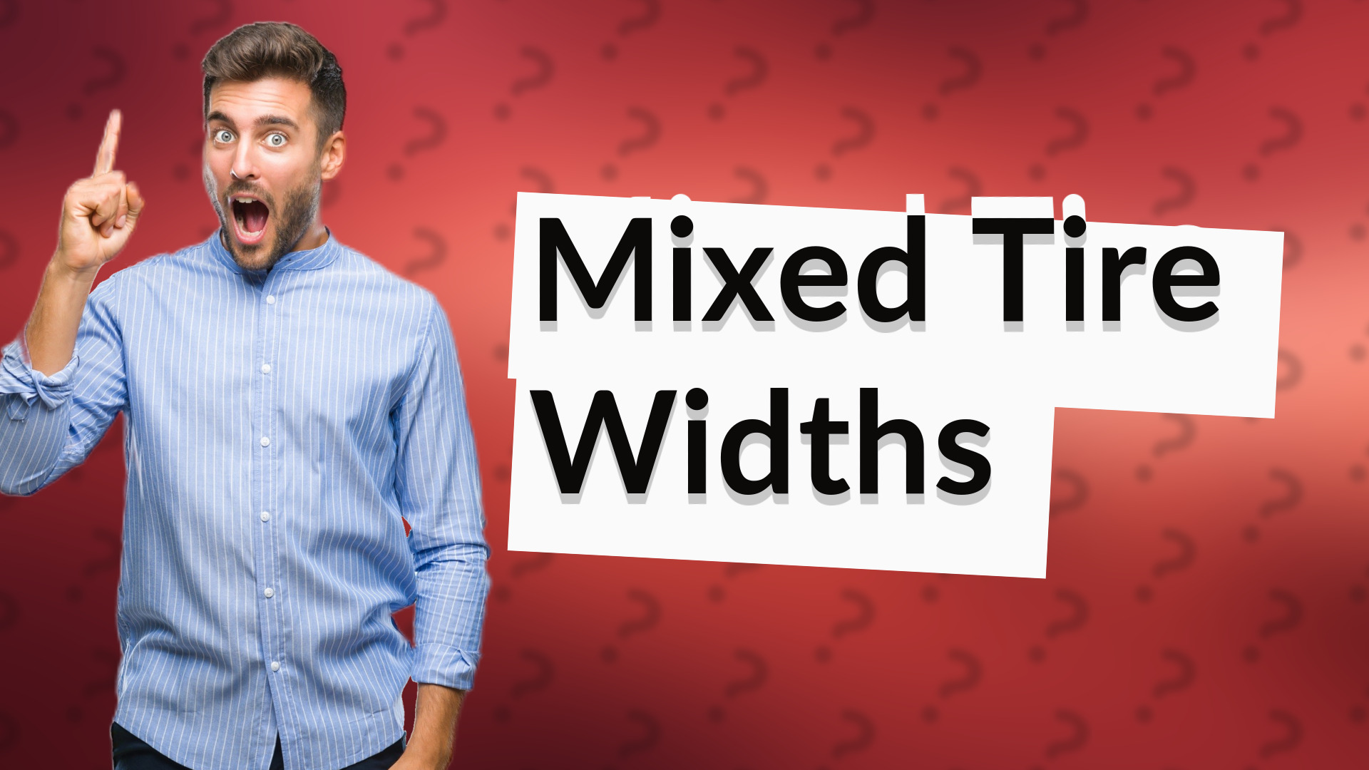 Mixed Tire Widths