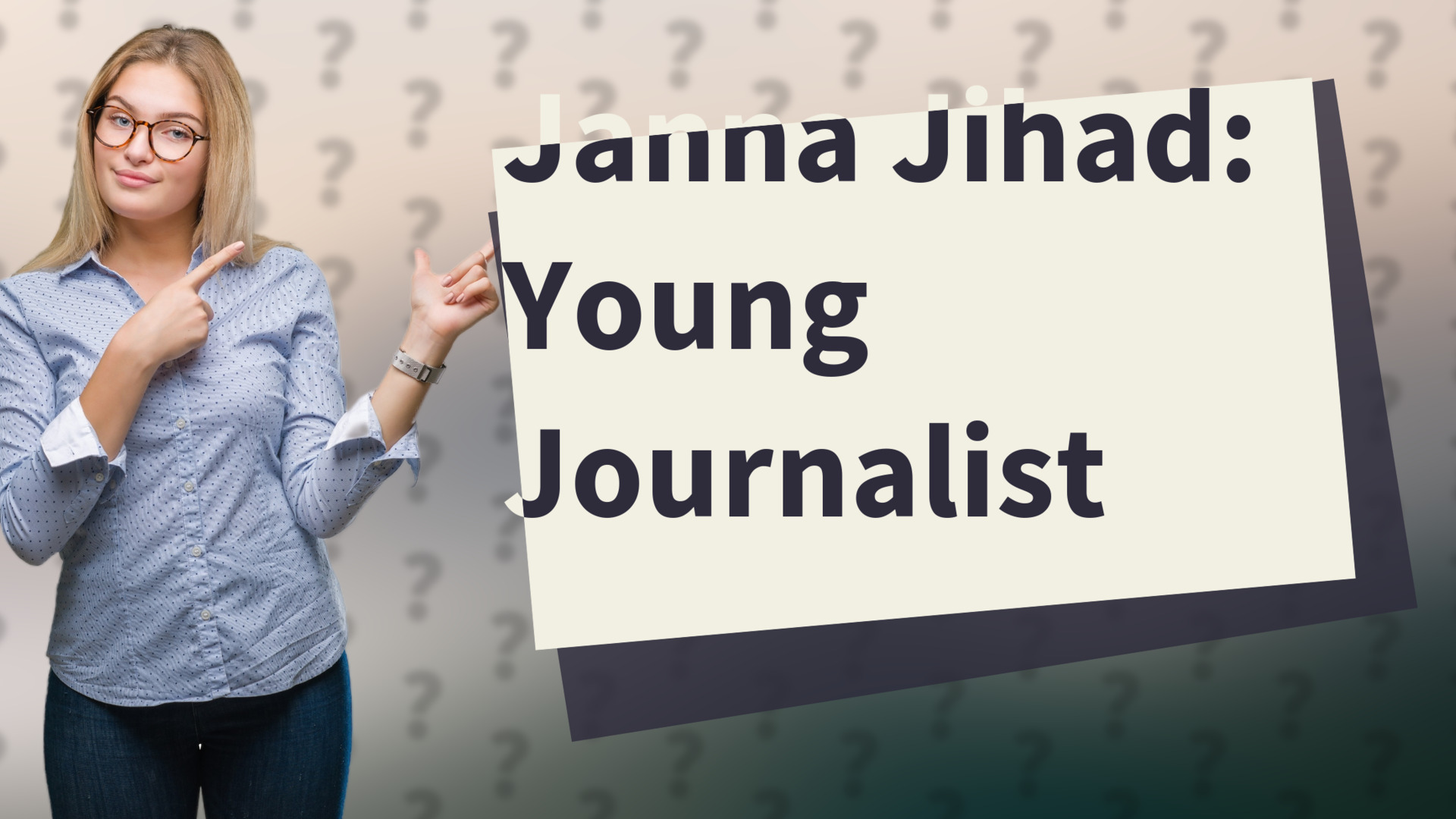 Janna Jihad: Young Journalist