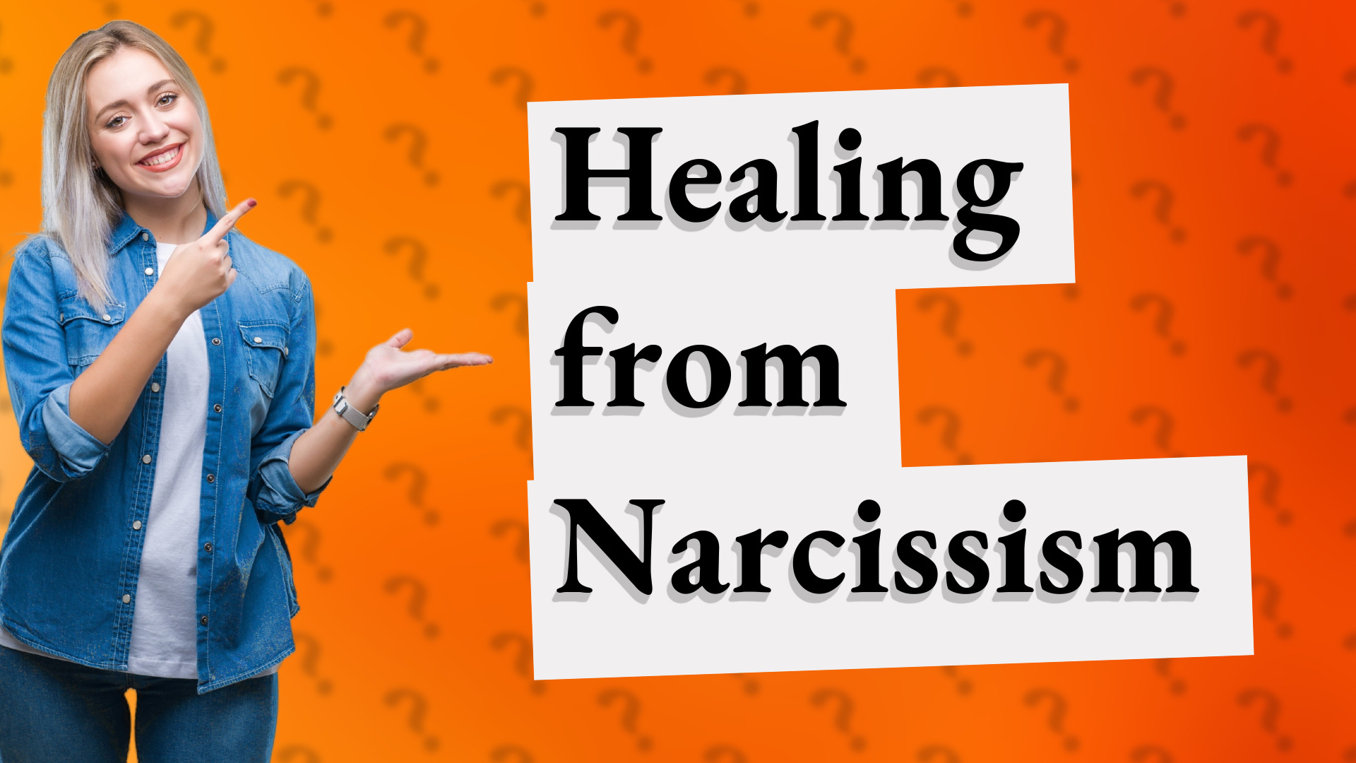 Healing from Narcissism