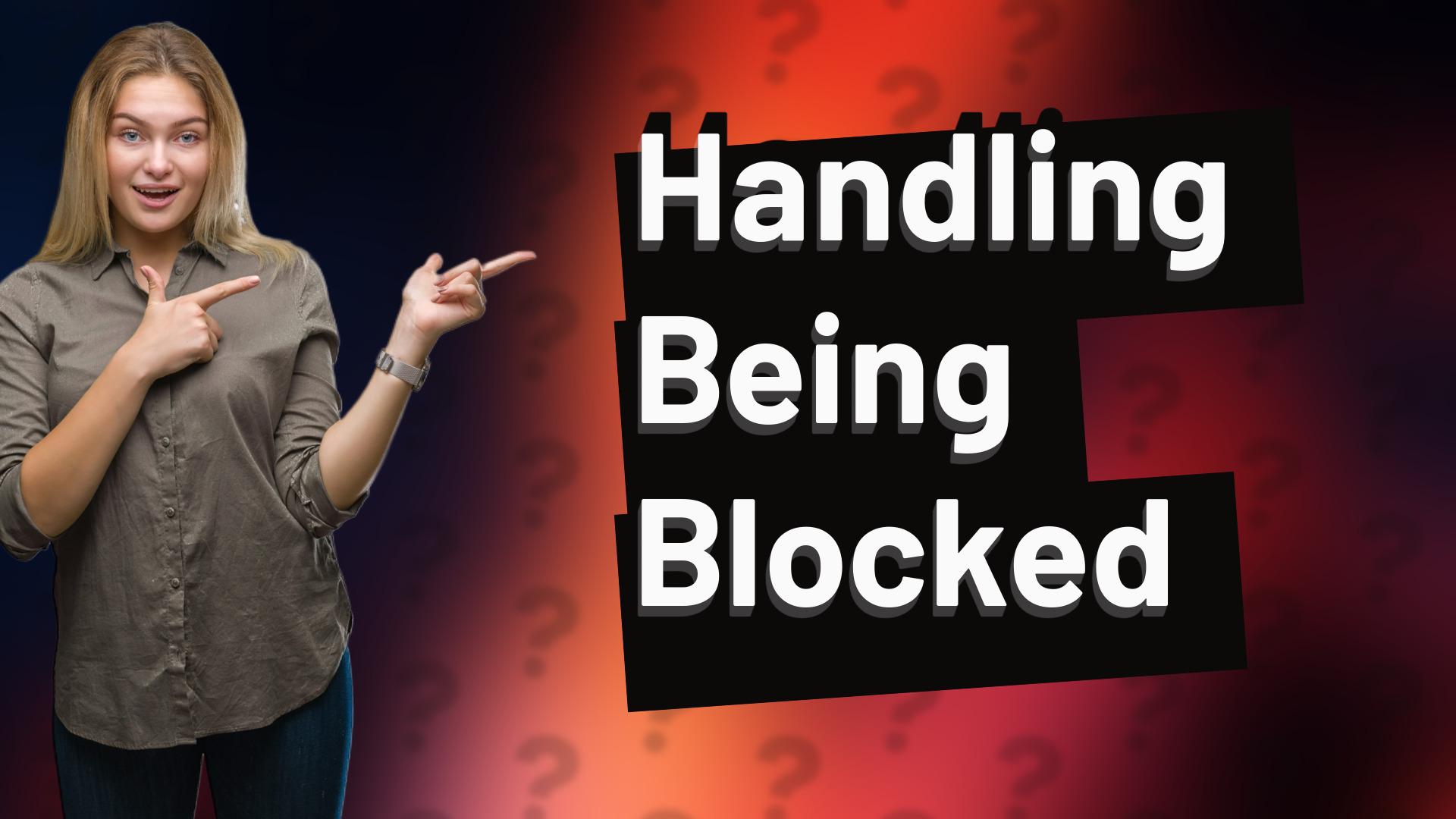 Handling Being Blocked
