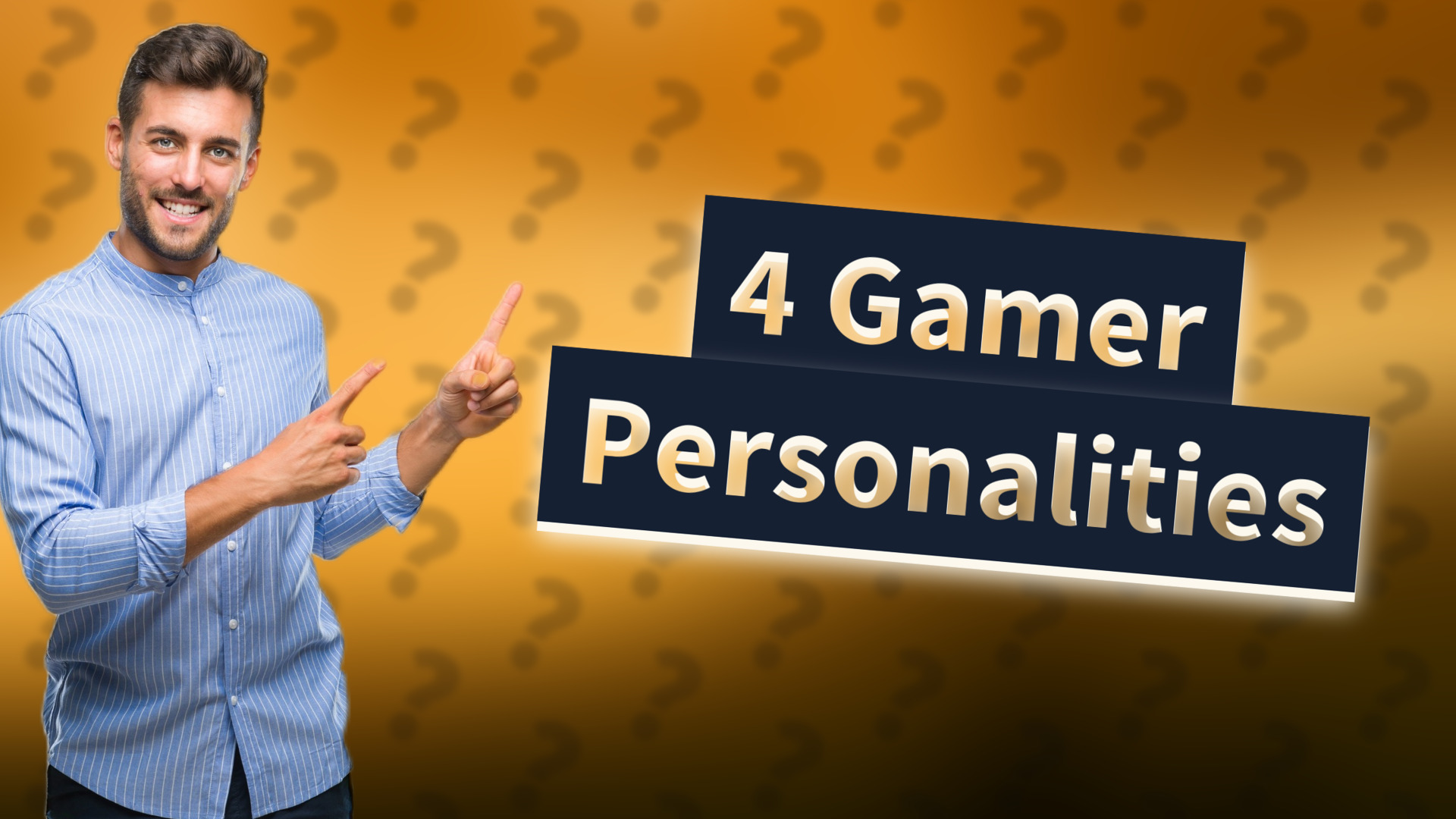 4 Gamer Personalities
