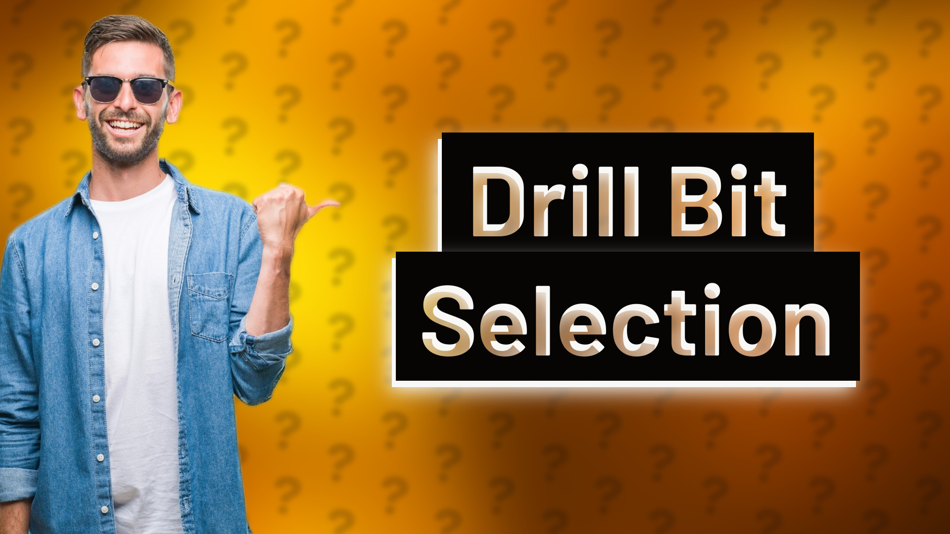 Drill Bit Selection