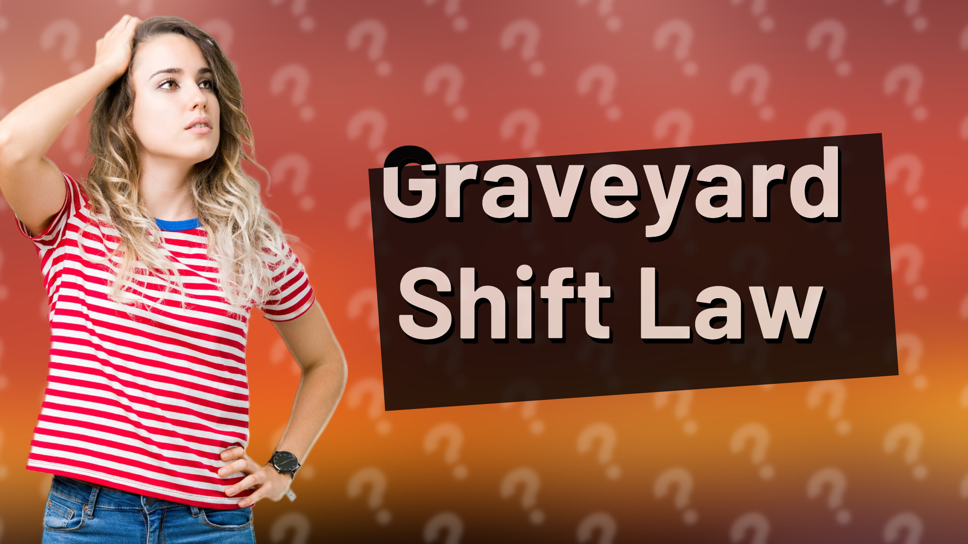 Graveyard Shift Law