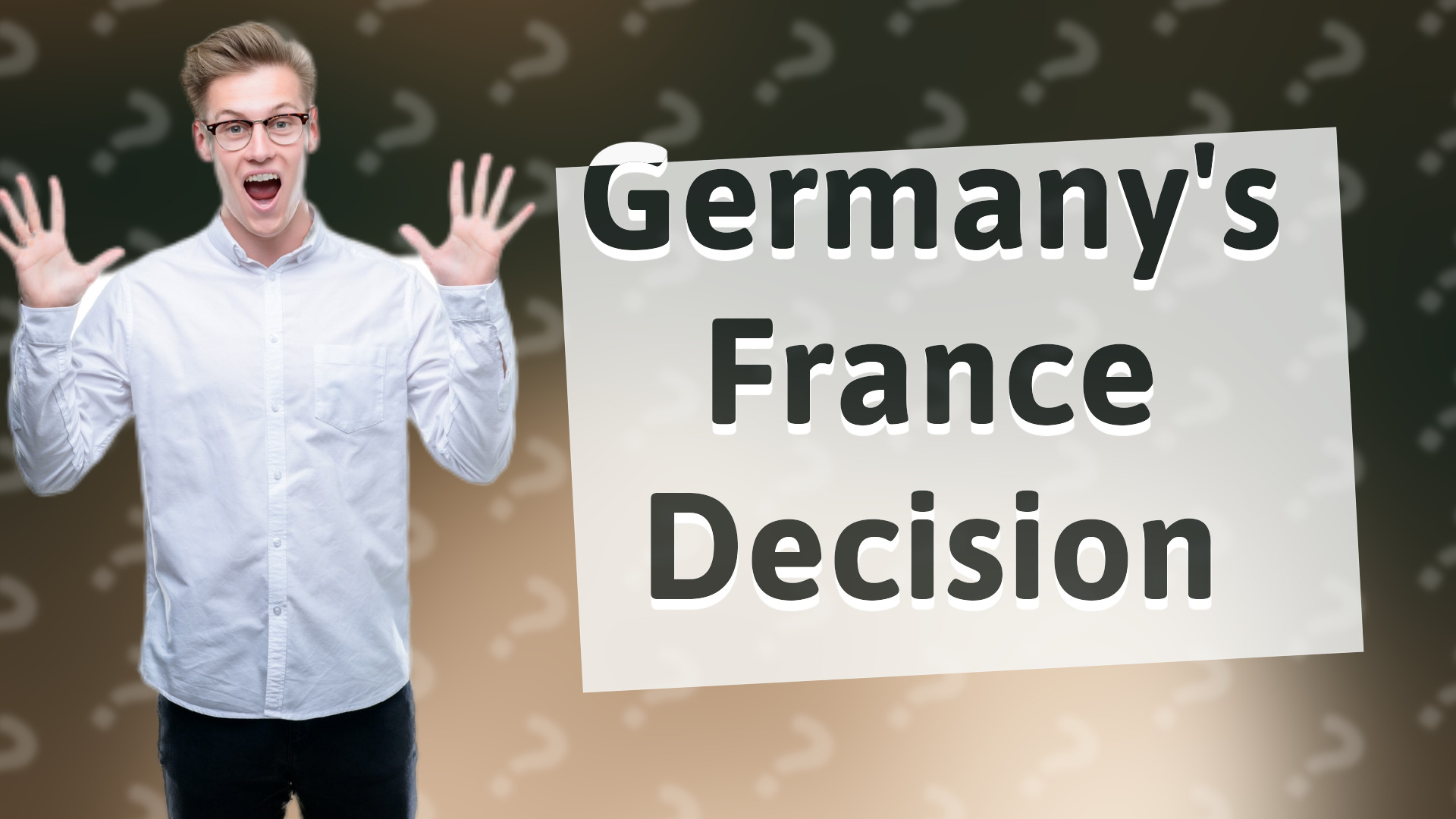 Germany's France Decision