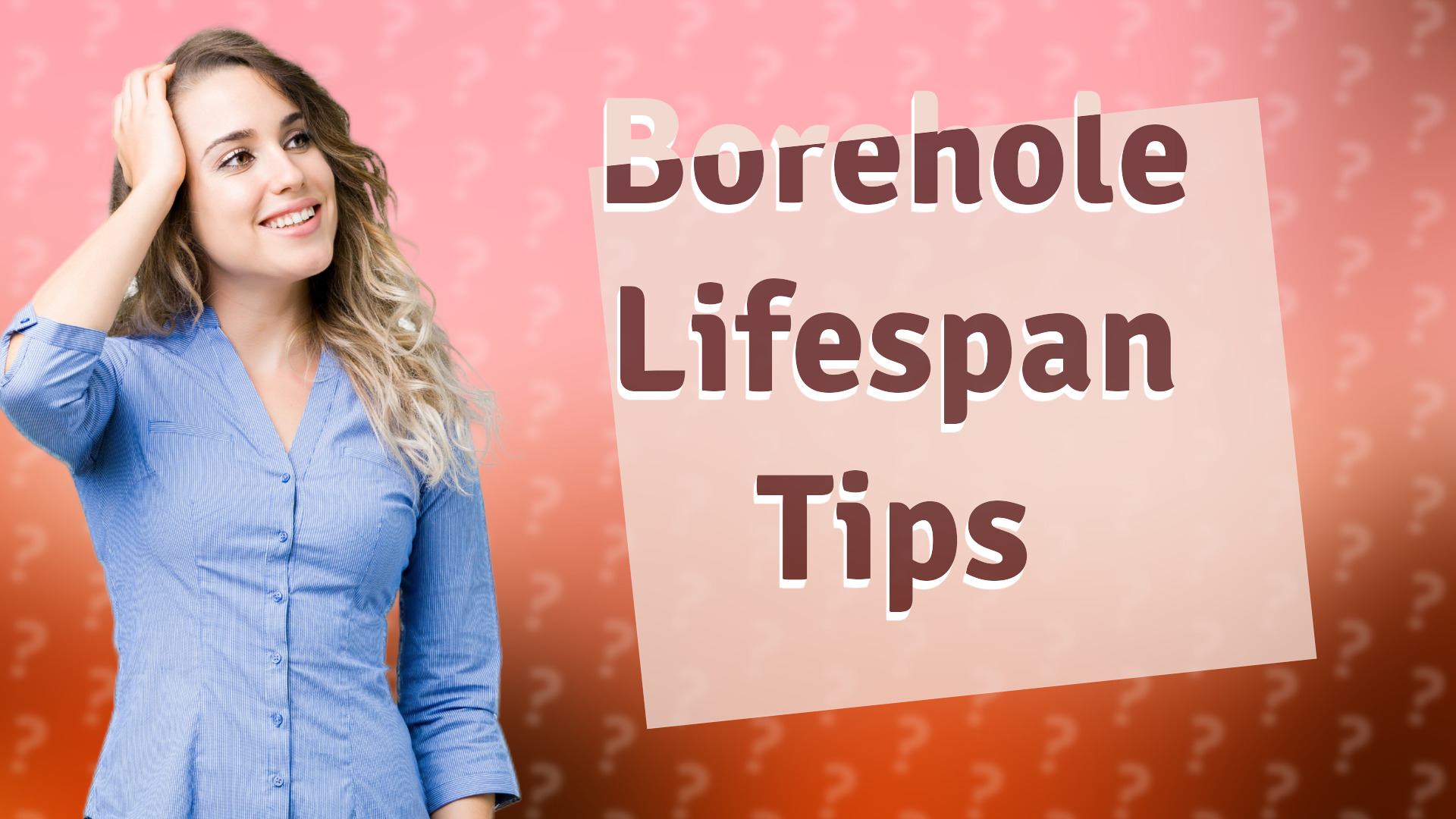 Borehole Lifespan Tips