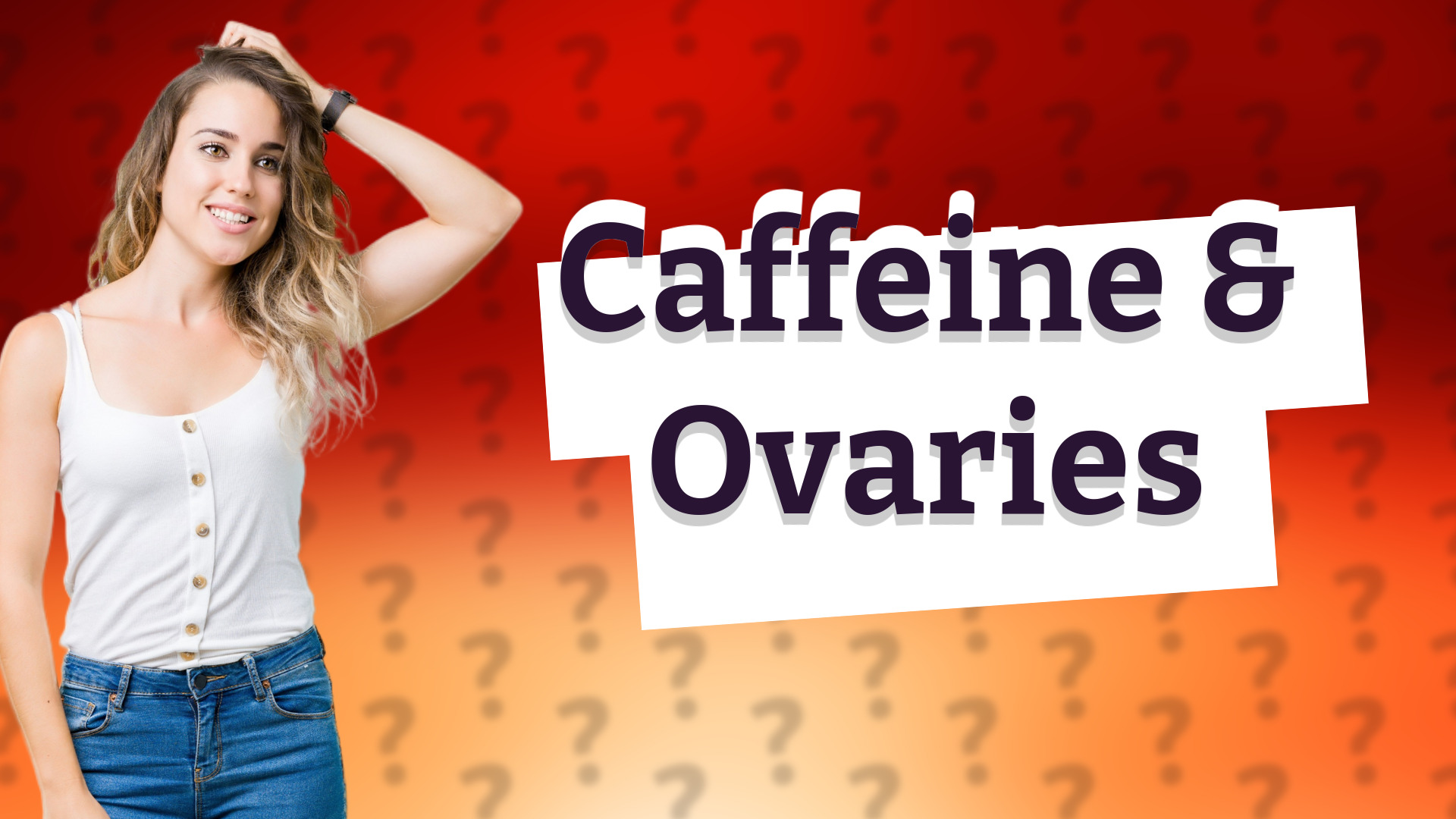 Caffeine & Ovaries