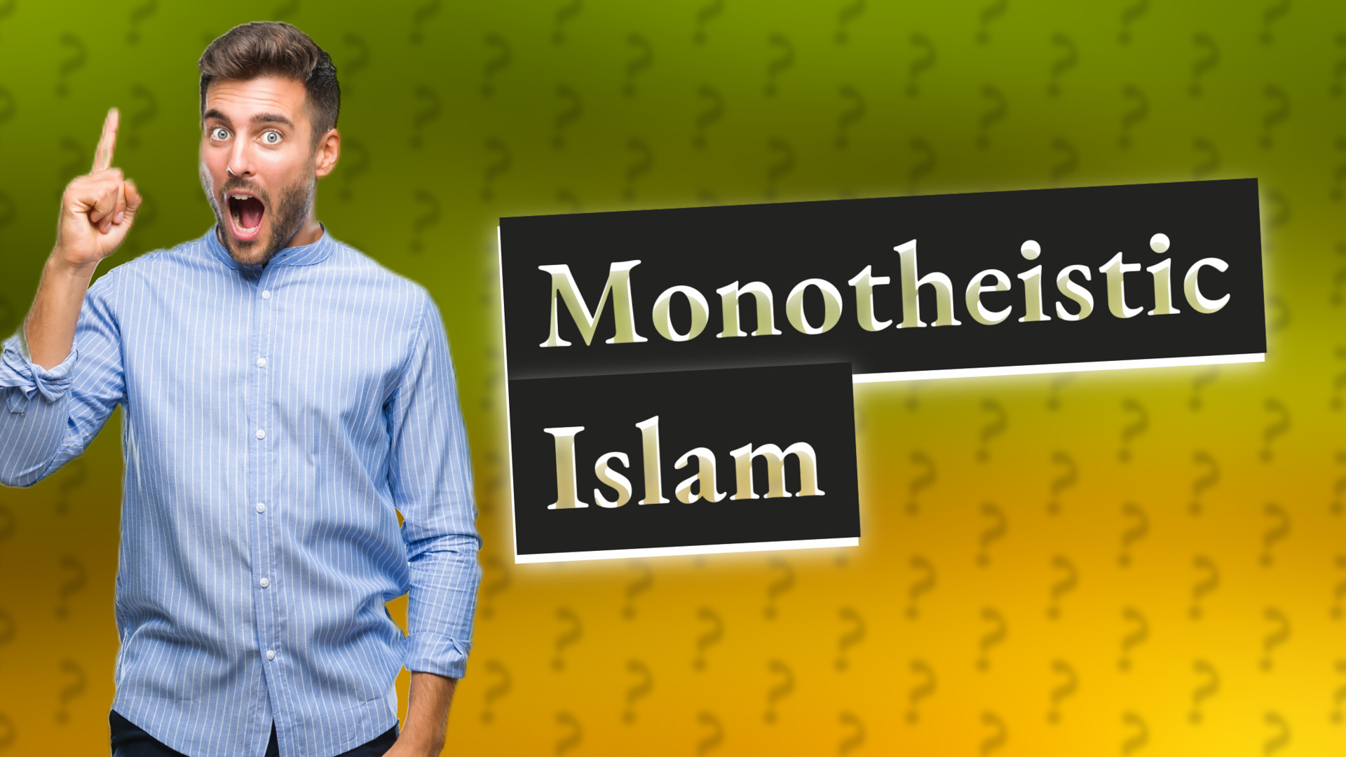 Monotheistic Islam