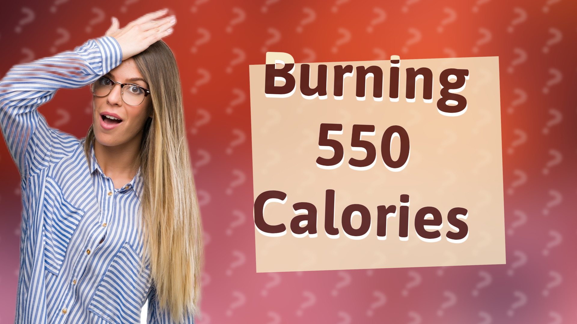 Burning 550 Calories