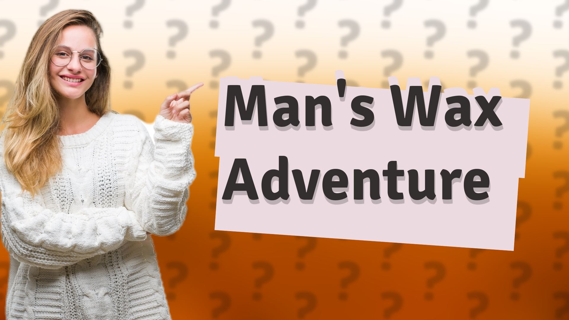 Man's Wax Adventure