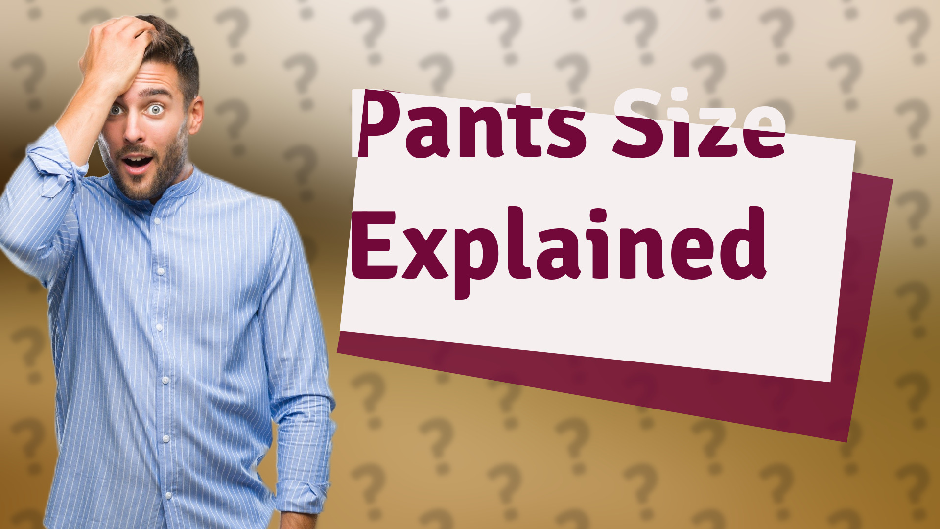 Pants Size Explained