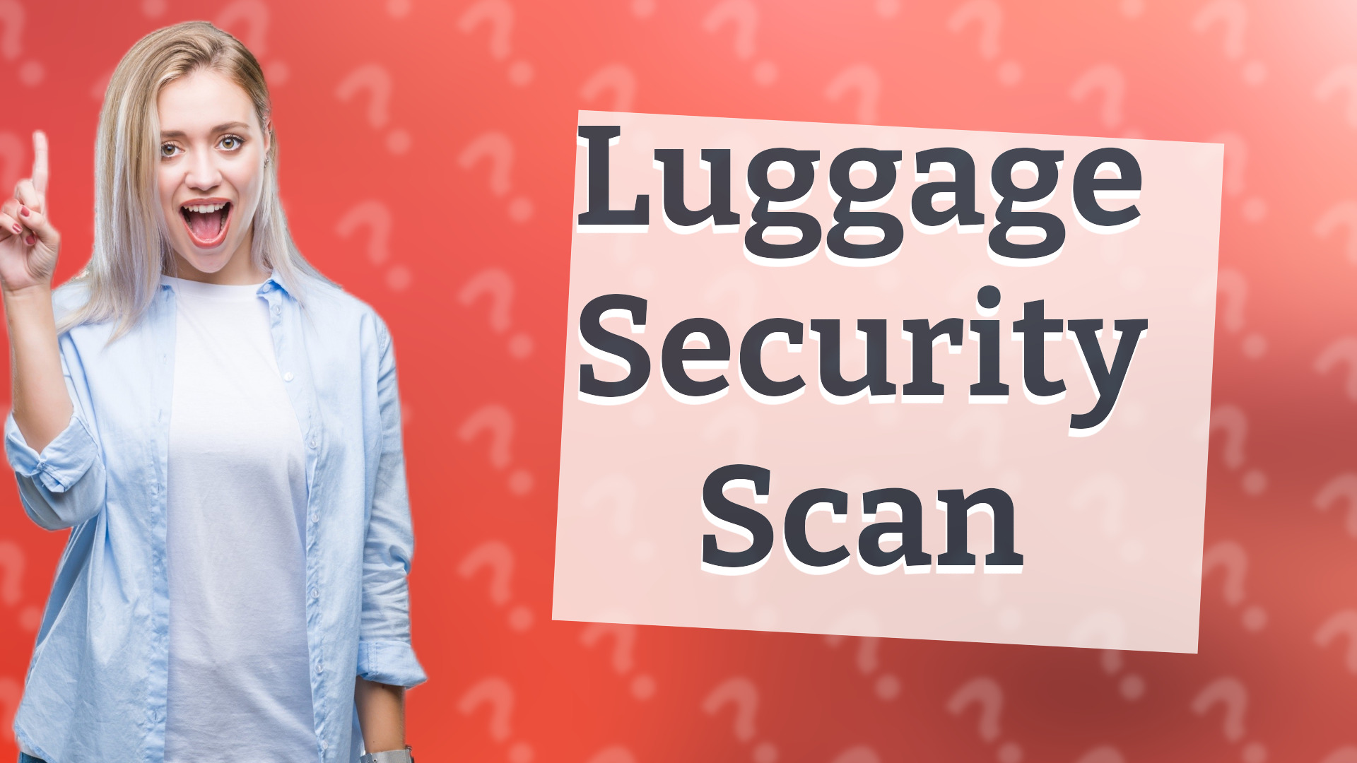 Luggage Security Scan