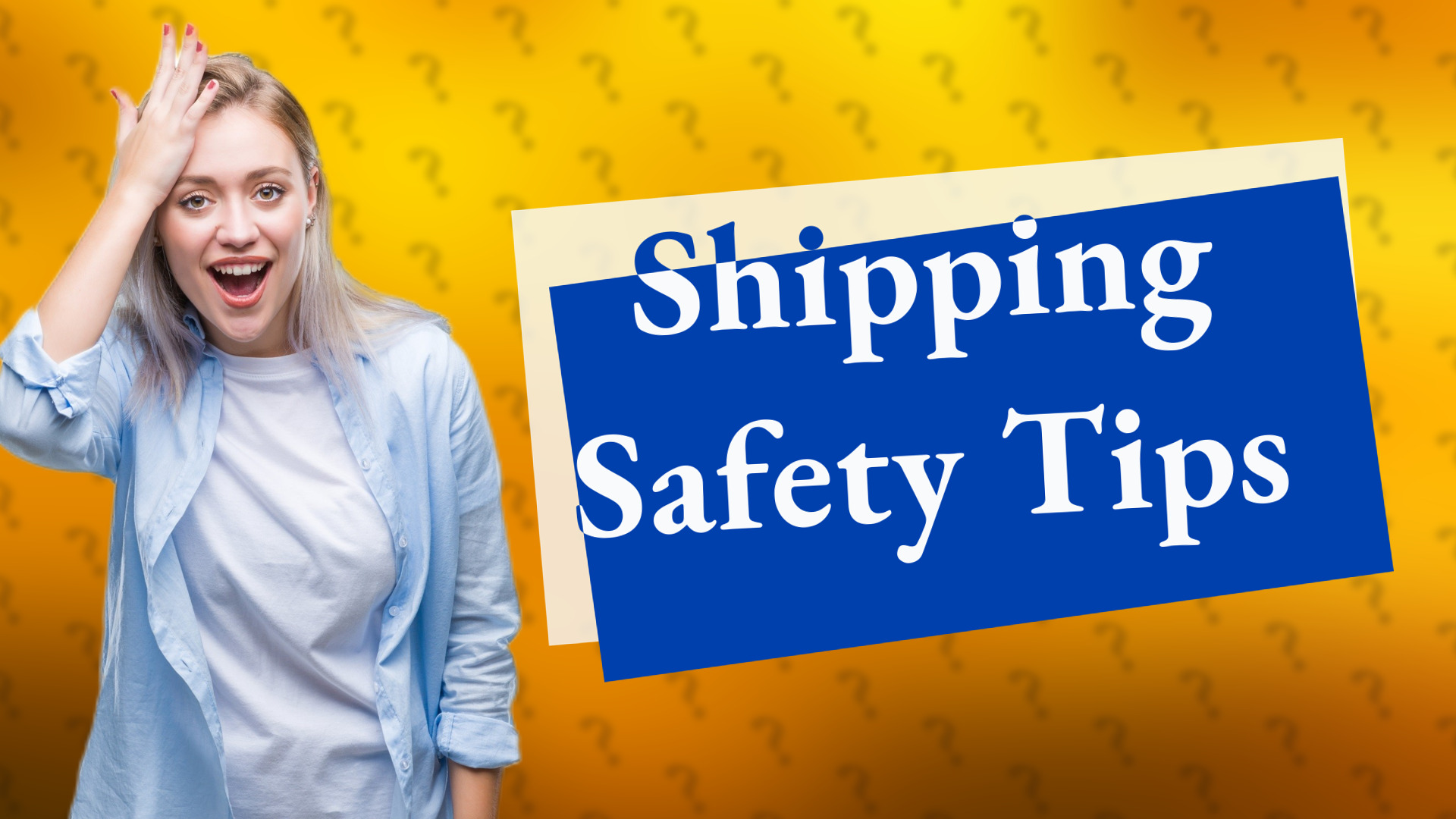 Shipping Safety Tips
