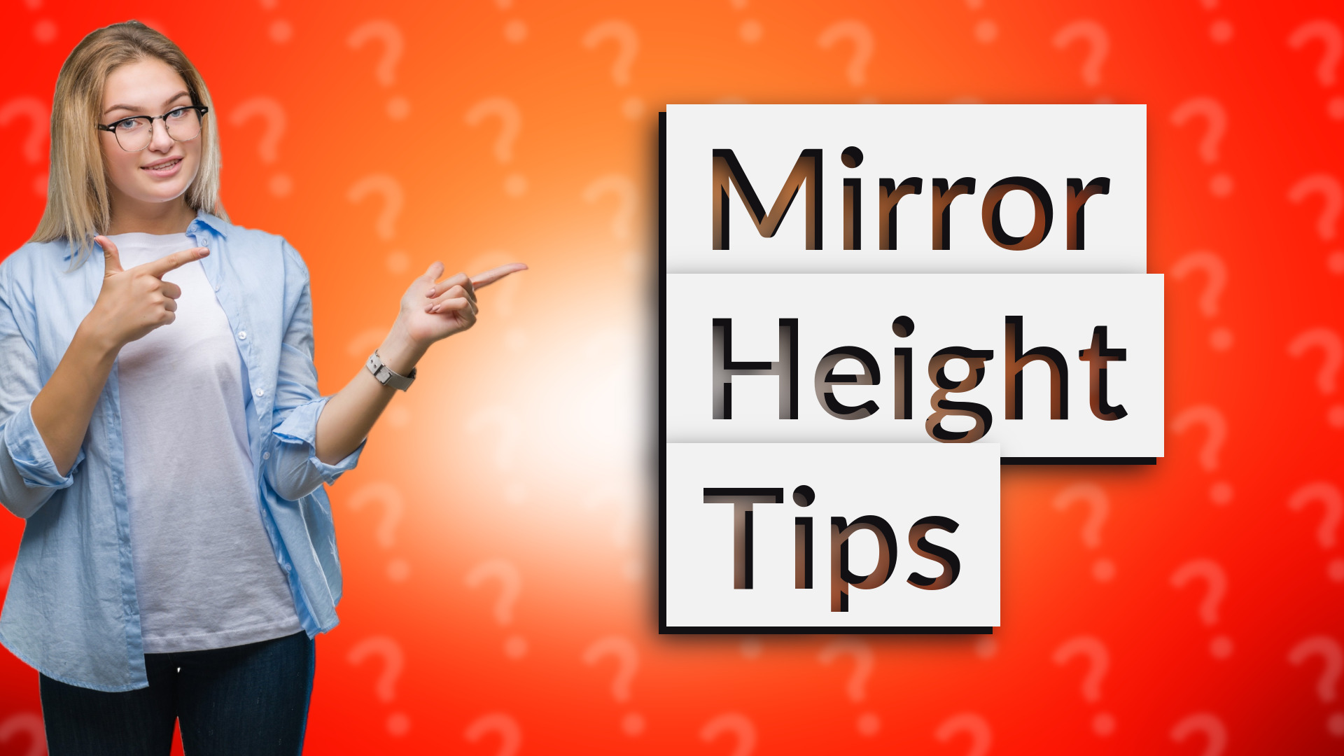 Mirror Height Tips
