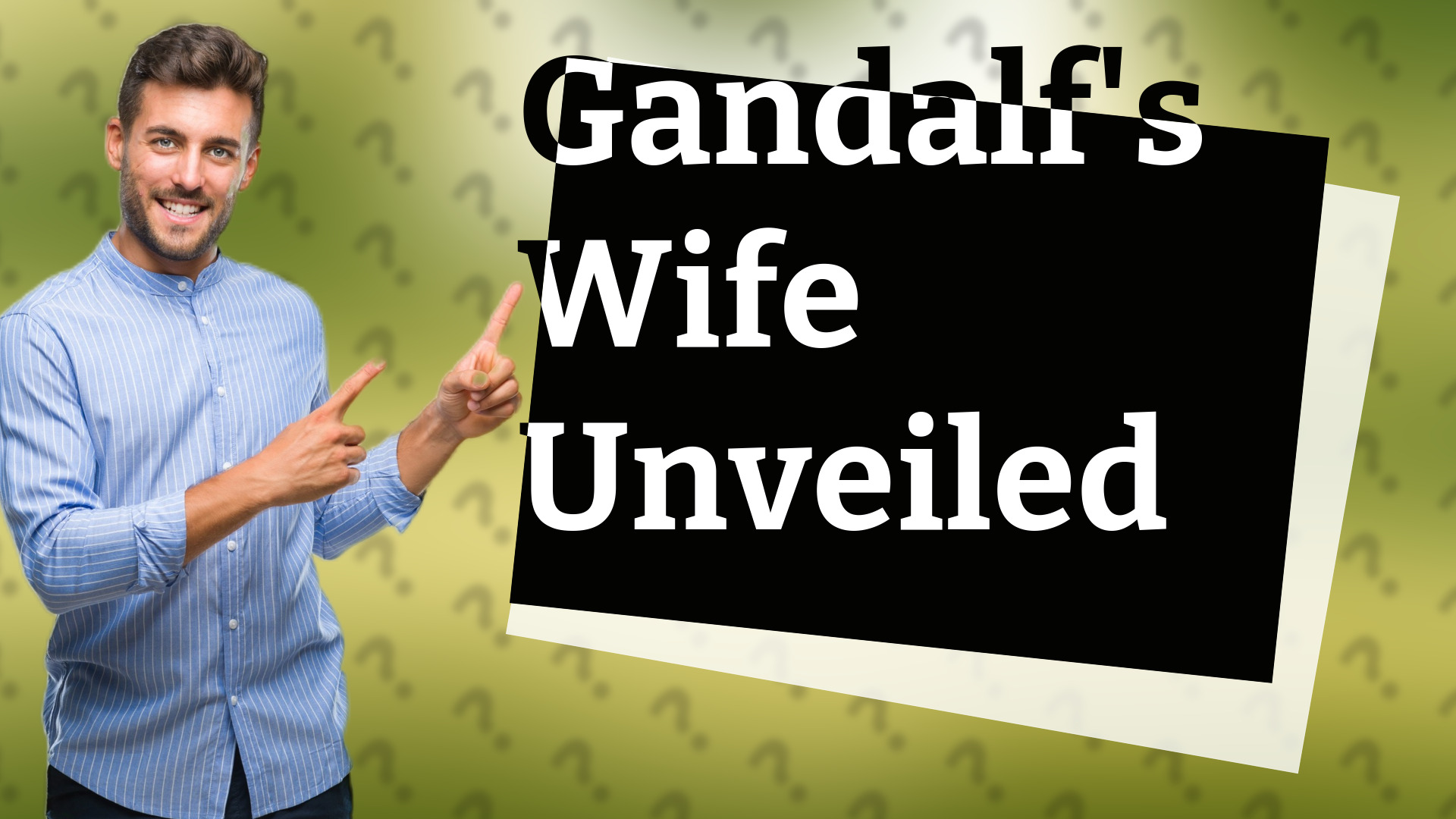 Gandalf's Wife Unveiled