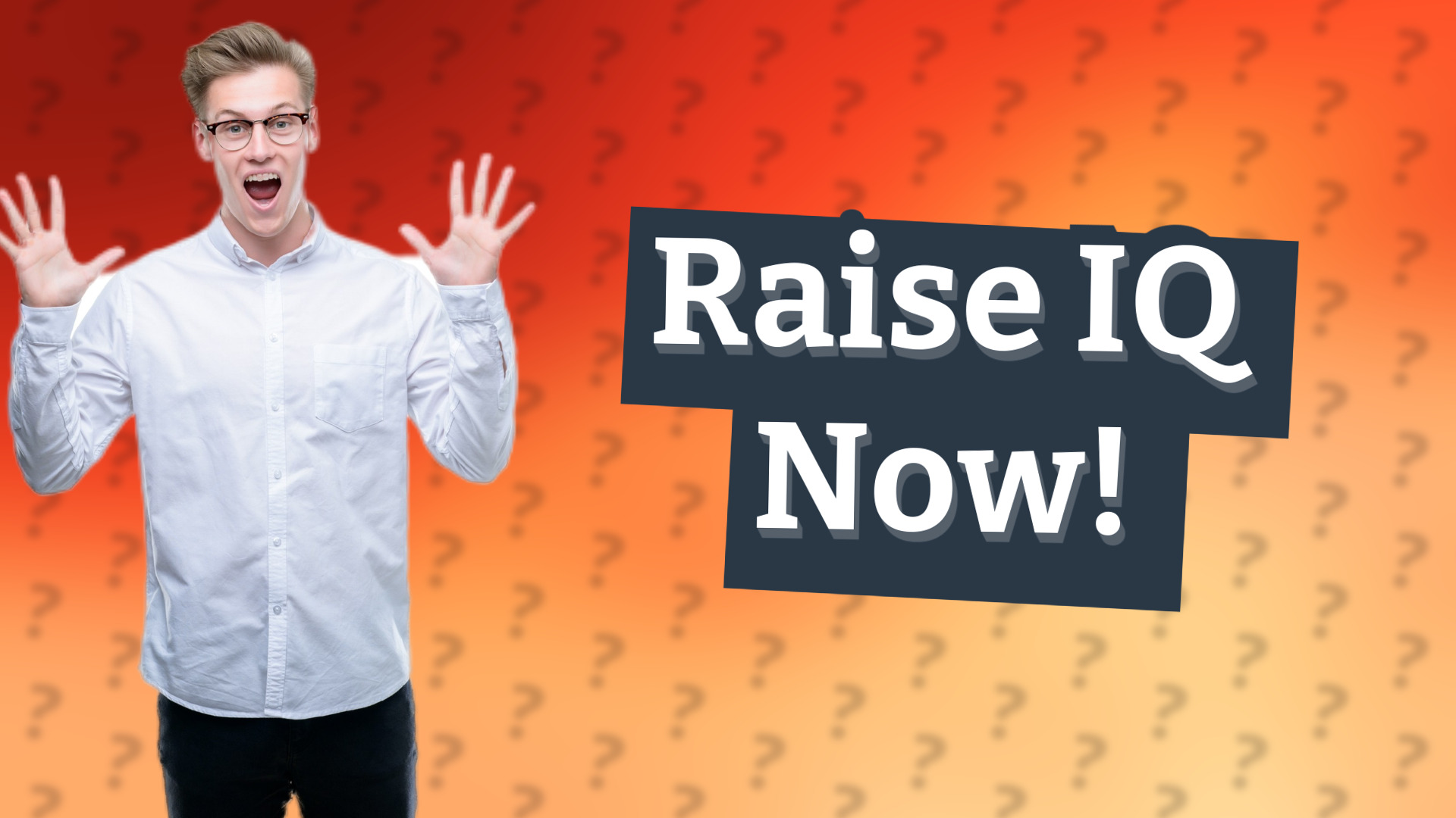 Raise IQ Now!