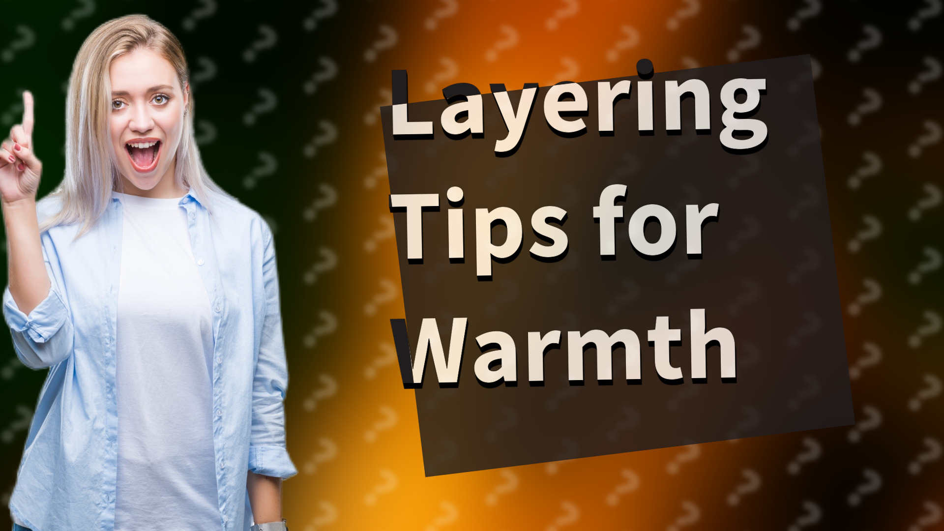 Layering Tips for Warmth