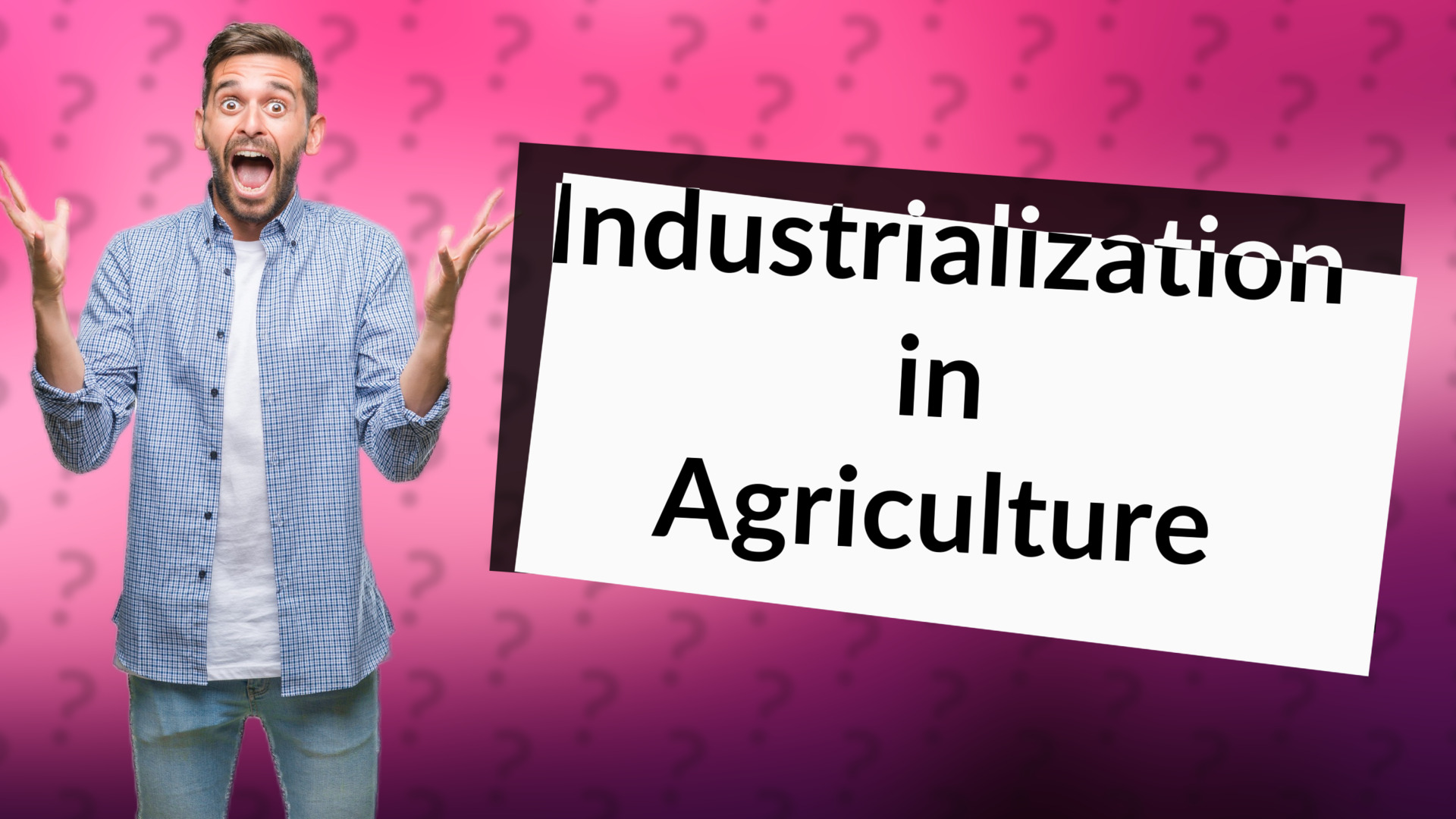 Industrialization in Agriculture