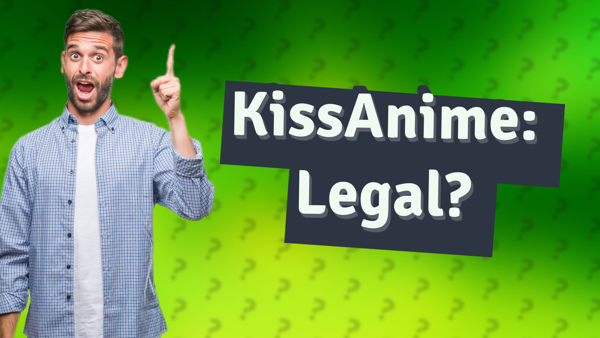 KissAnime: Legal?