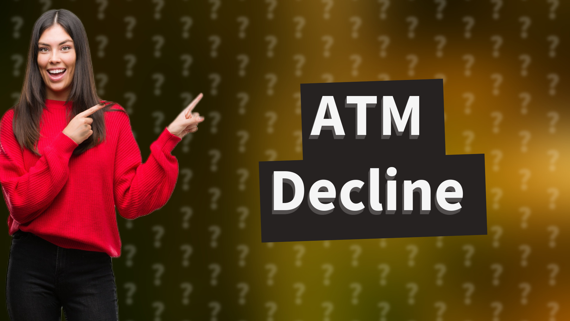 ATM Decline