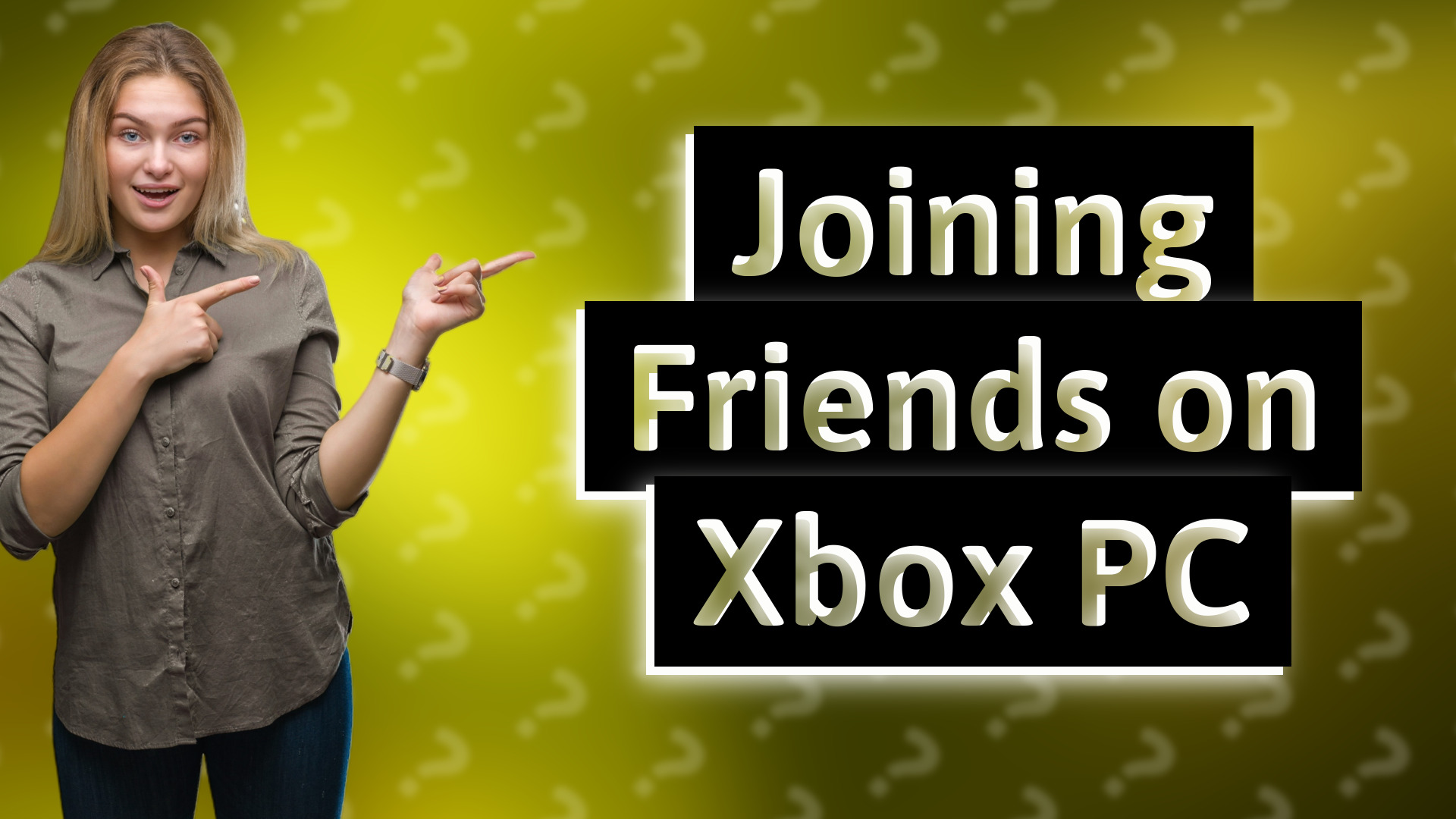Joining Friends on Xbox PC