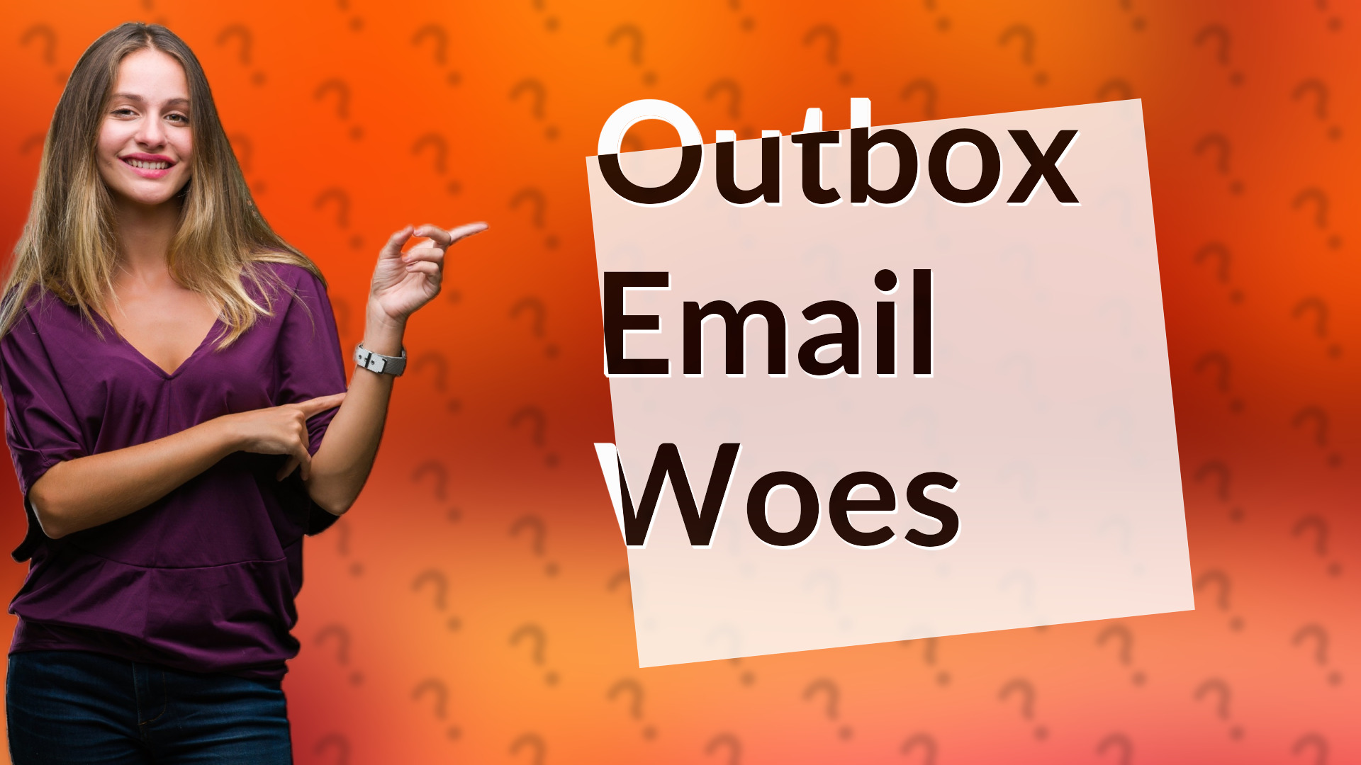 Outbox Email Woes