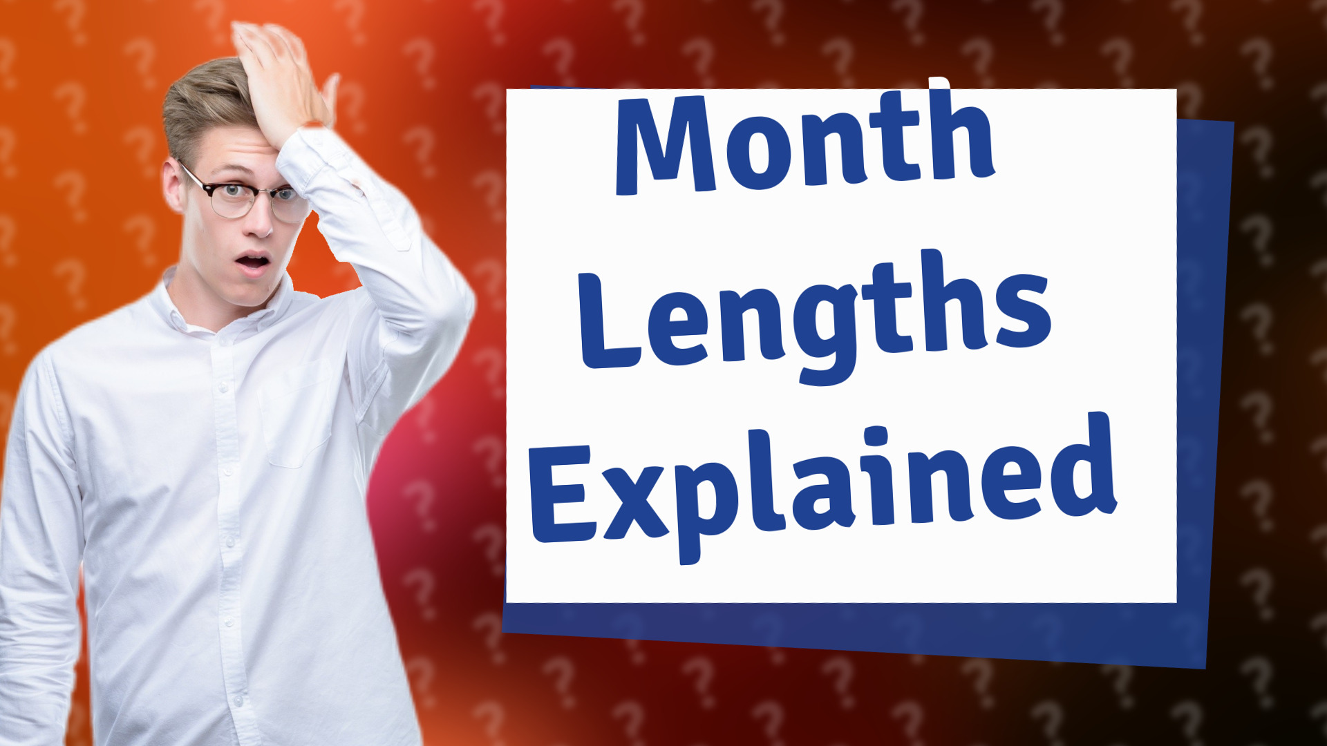 Month Lengths Explained